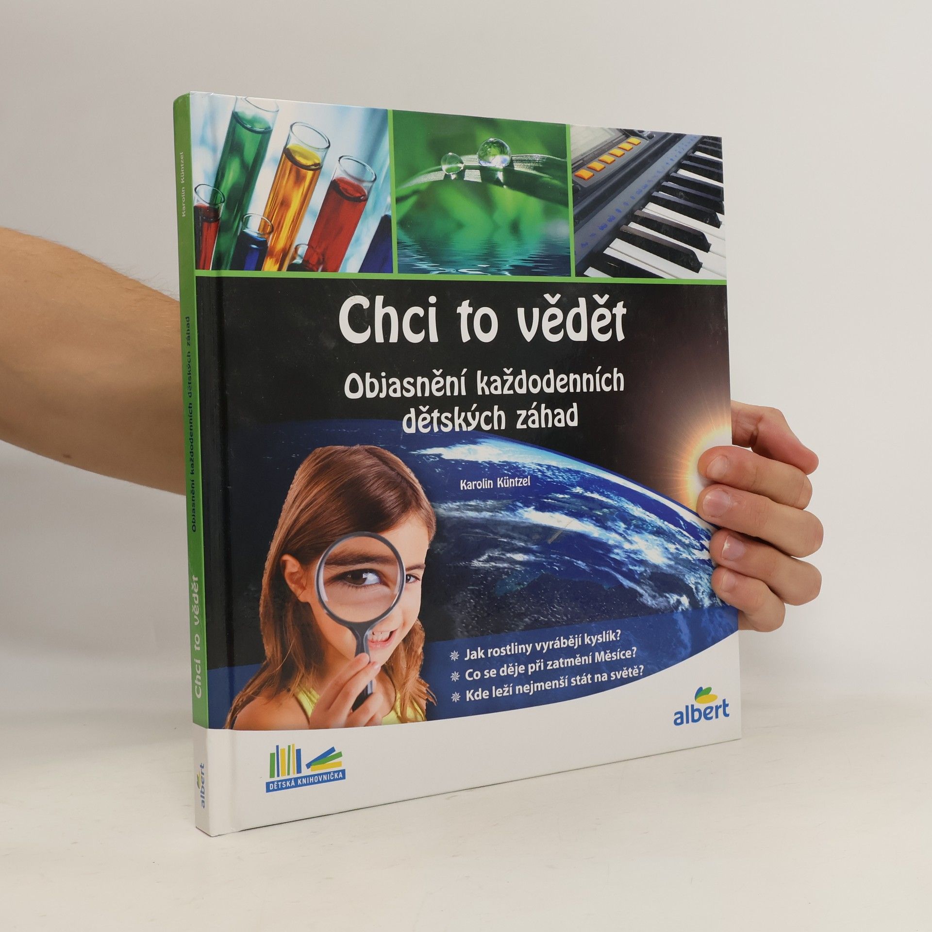 Karolin Küntzel Chci to vědět: Objasnění každodenních dětských záhad