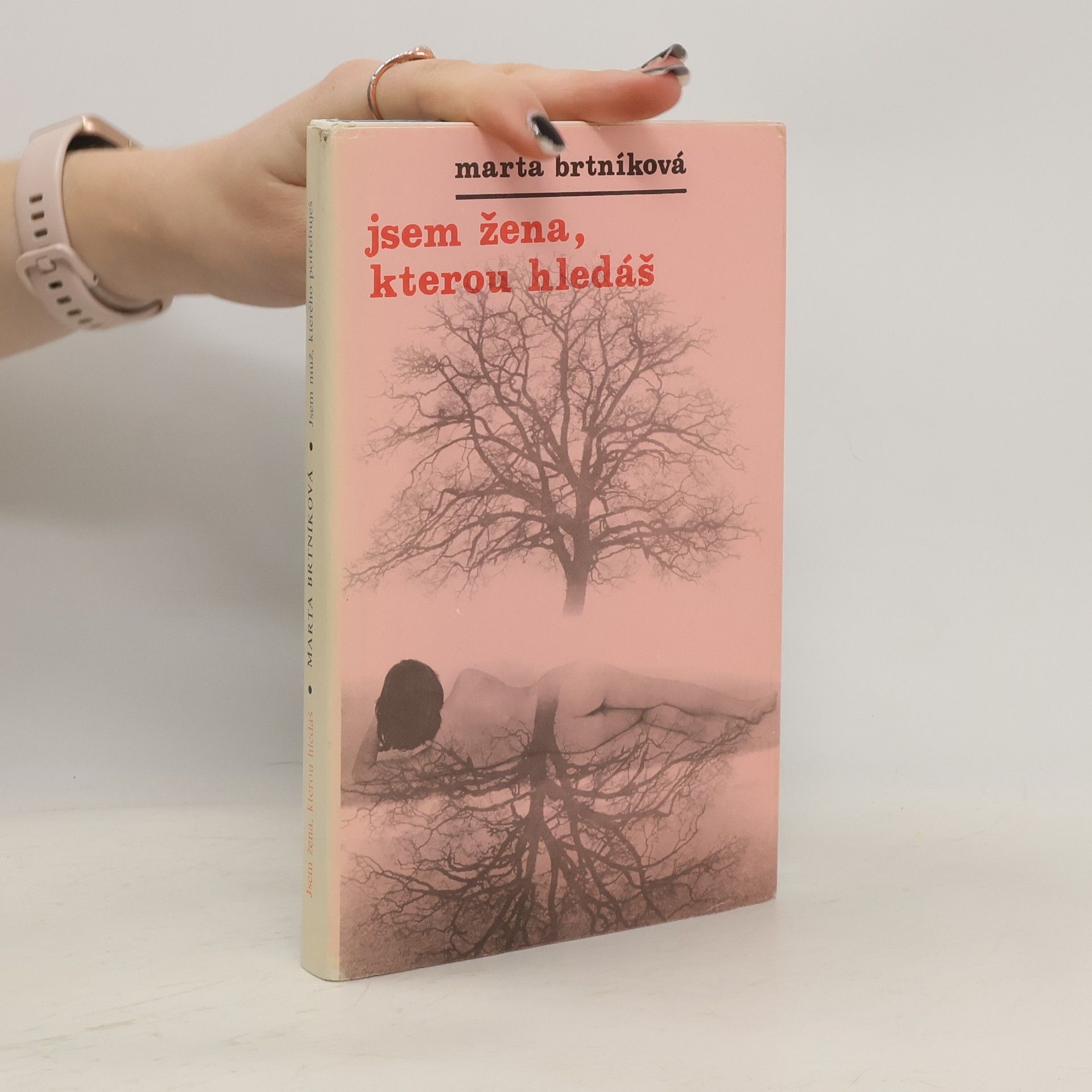 Marta Brtníková Jsem žena, kterou hledáš. Jsem muž, kterého potřebuješ