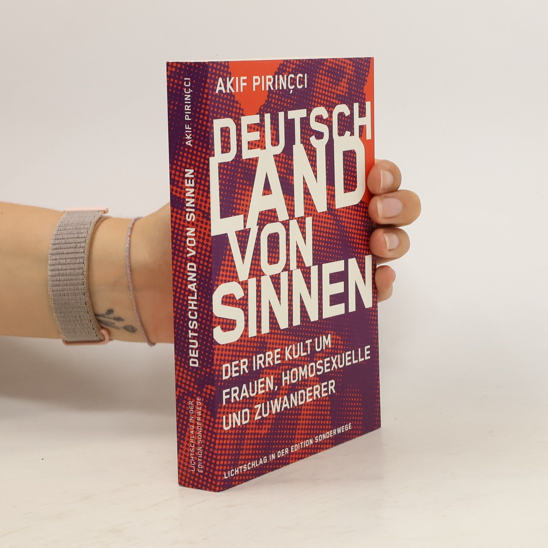 Akif Pirinçci Deutschland von Sinnen : der irre Kult um Frauen, Homosexuelle und Zuwanderer