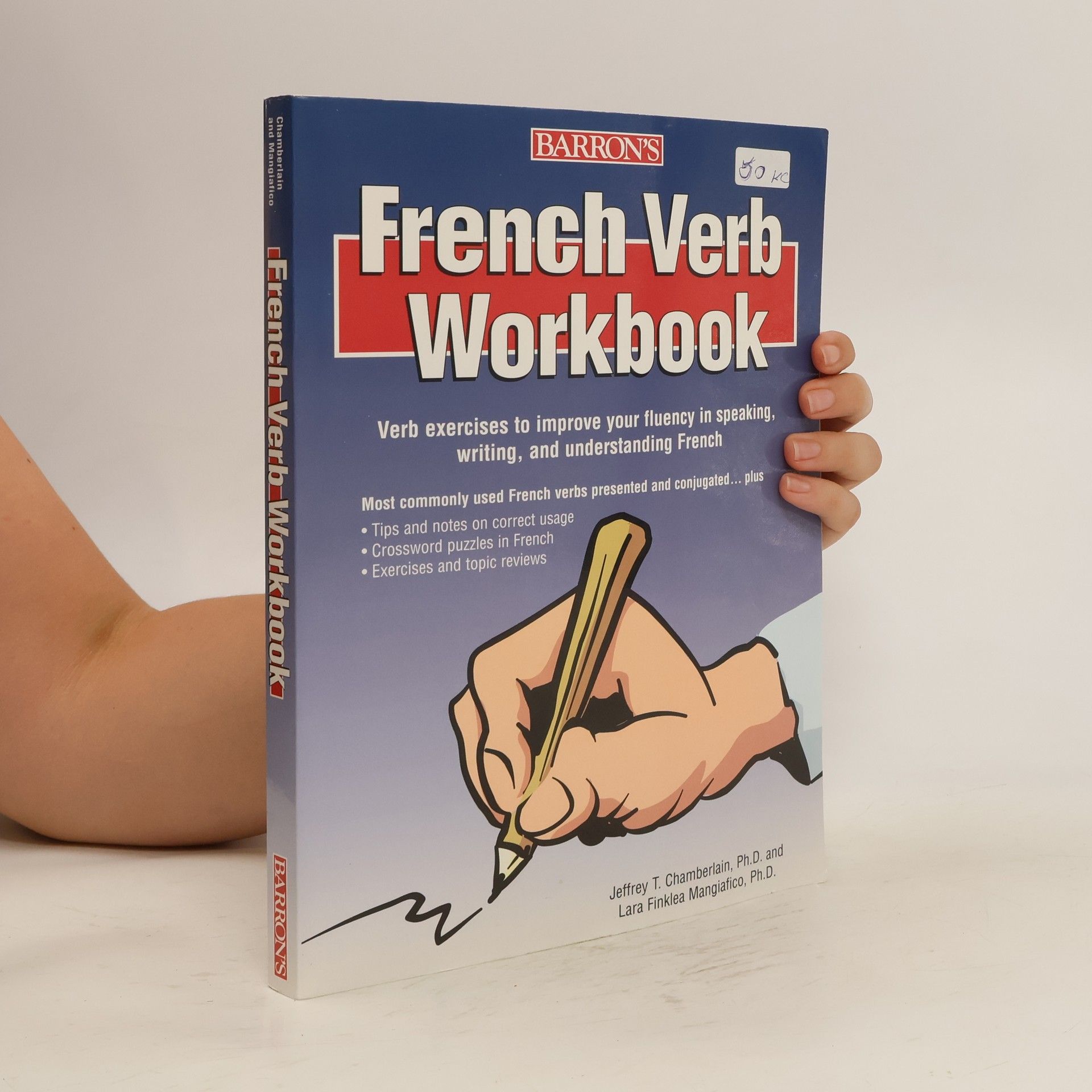 Jeffrey T. Chamberlain French Verb Workbook