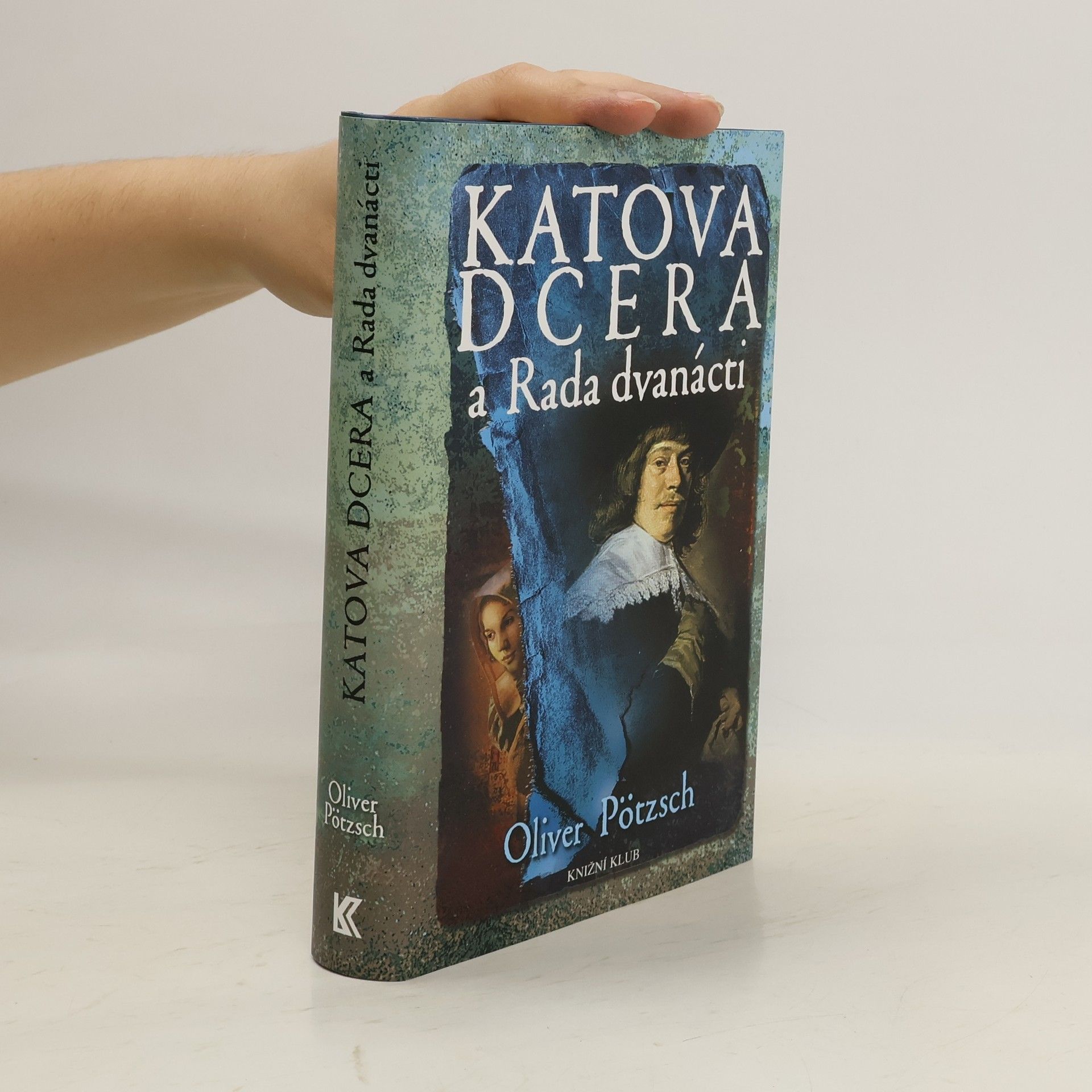 Oliver Pötzsch Katova dcera a Rada dvanácti