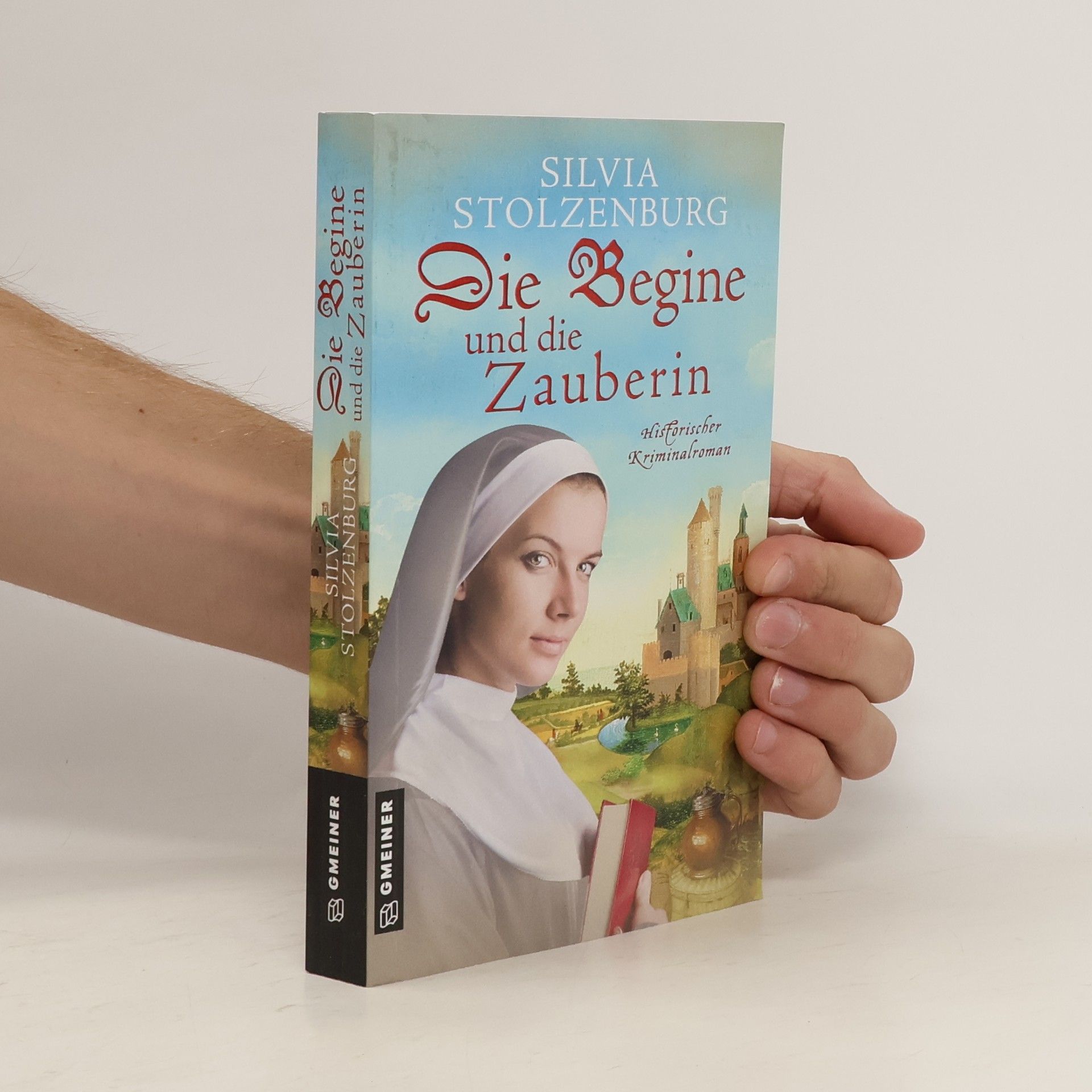 Silvia Stolzenburg Die Begine und die Zauberin