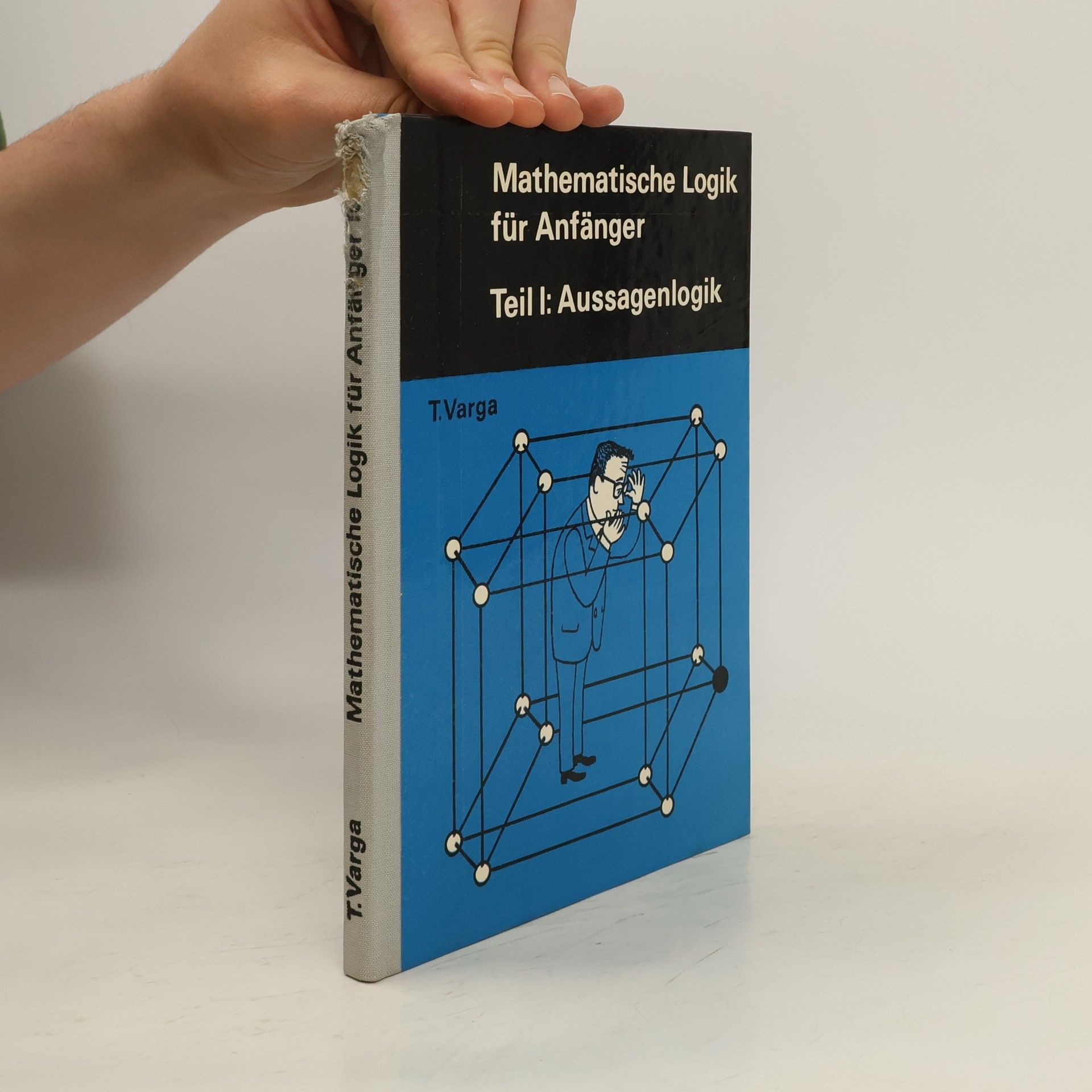 Tamás Varga Mathematische Logik für Anfänger