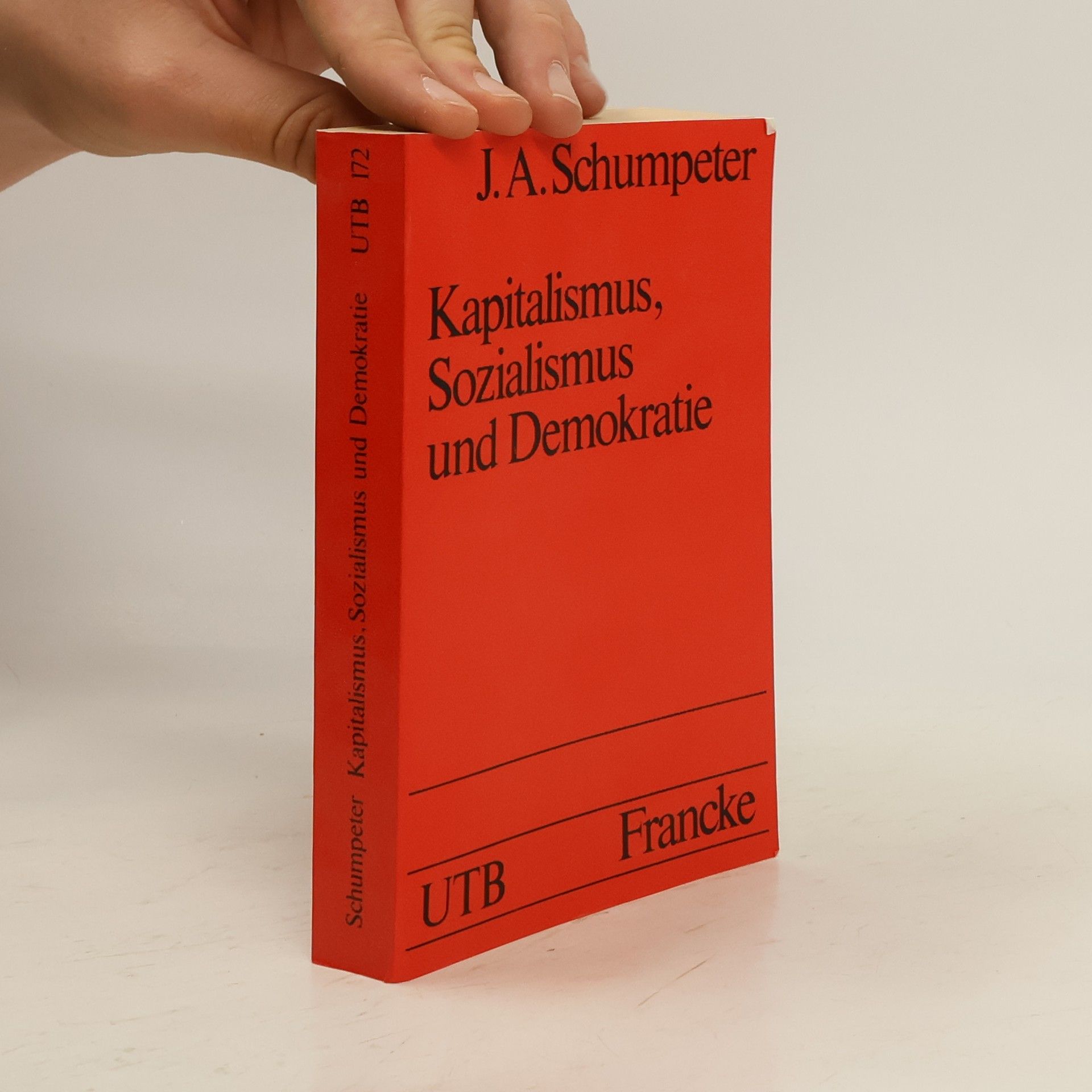 Joseph A. Schumpeter Kapitalismus, Sozialismus und Demokratie