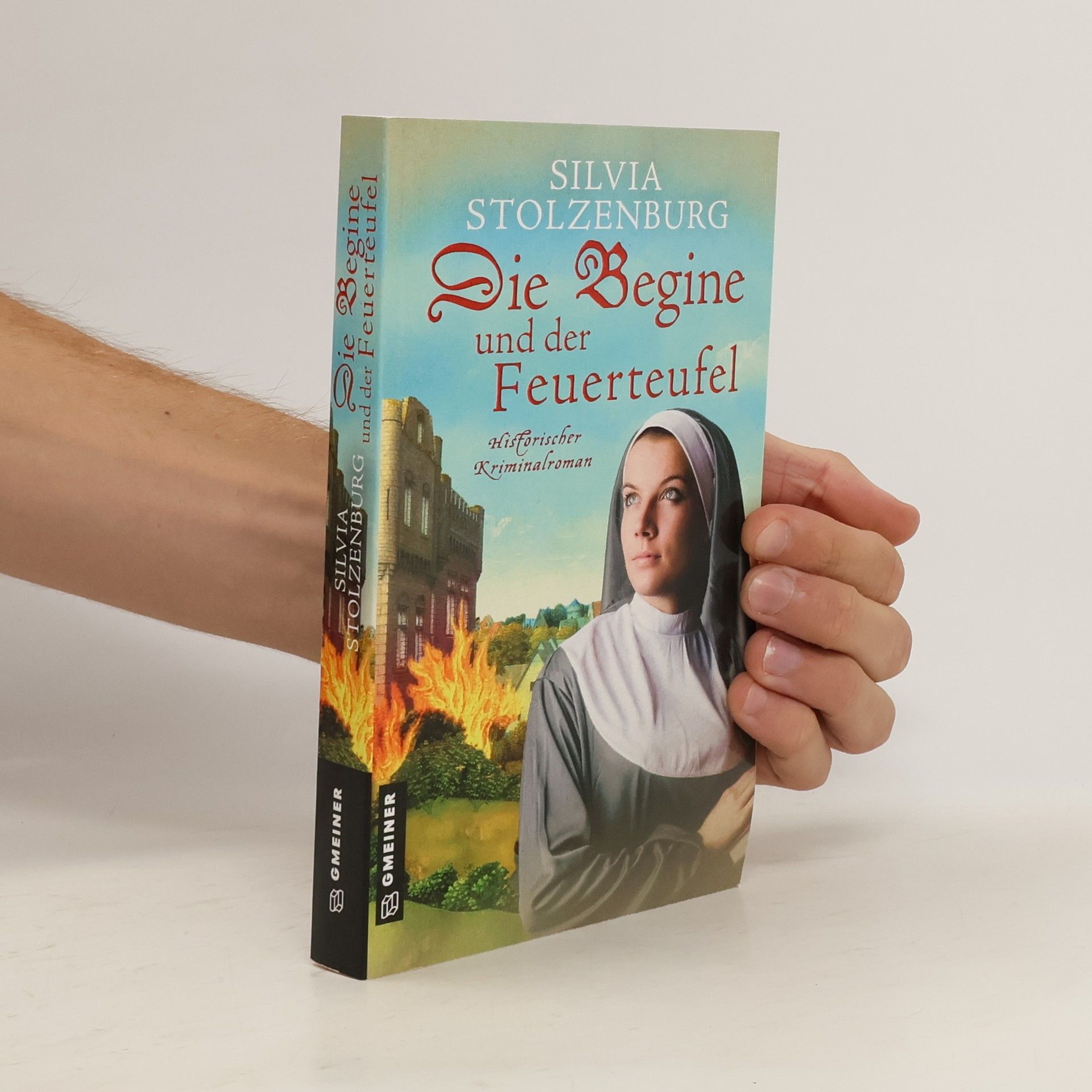 Silvia Stolzenburg Die Begine und der Feuerteufel