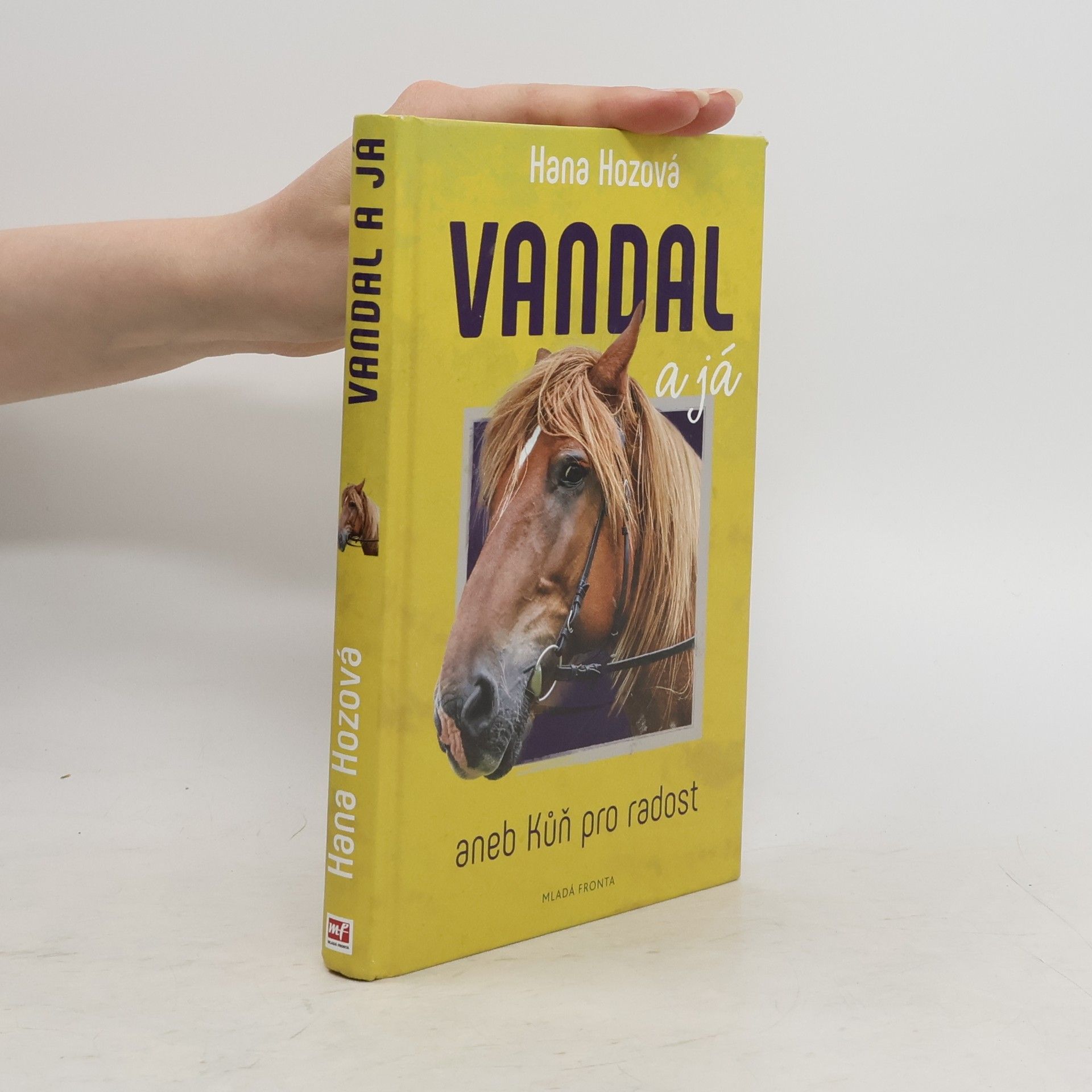 Hana Hozová Vandal a já aneb Kůň pro radost