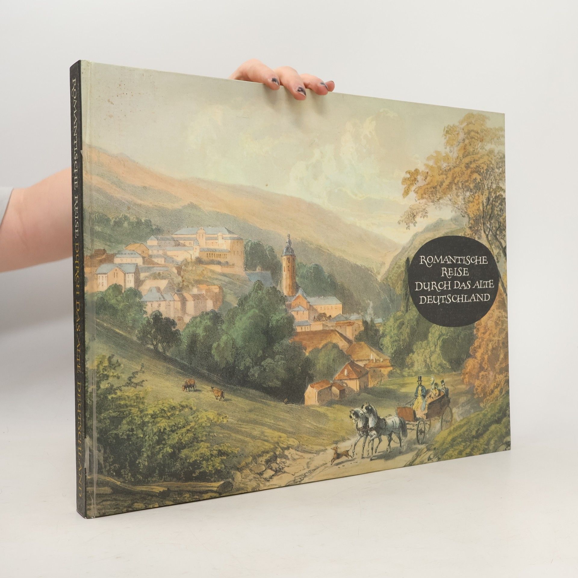 Egon Schramm Romantische Reise durch das alte Deutschland