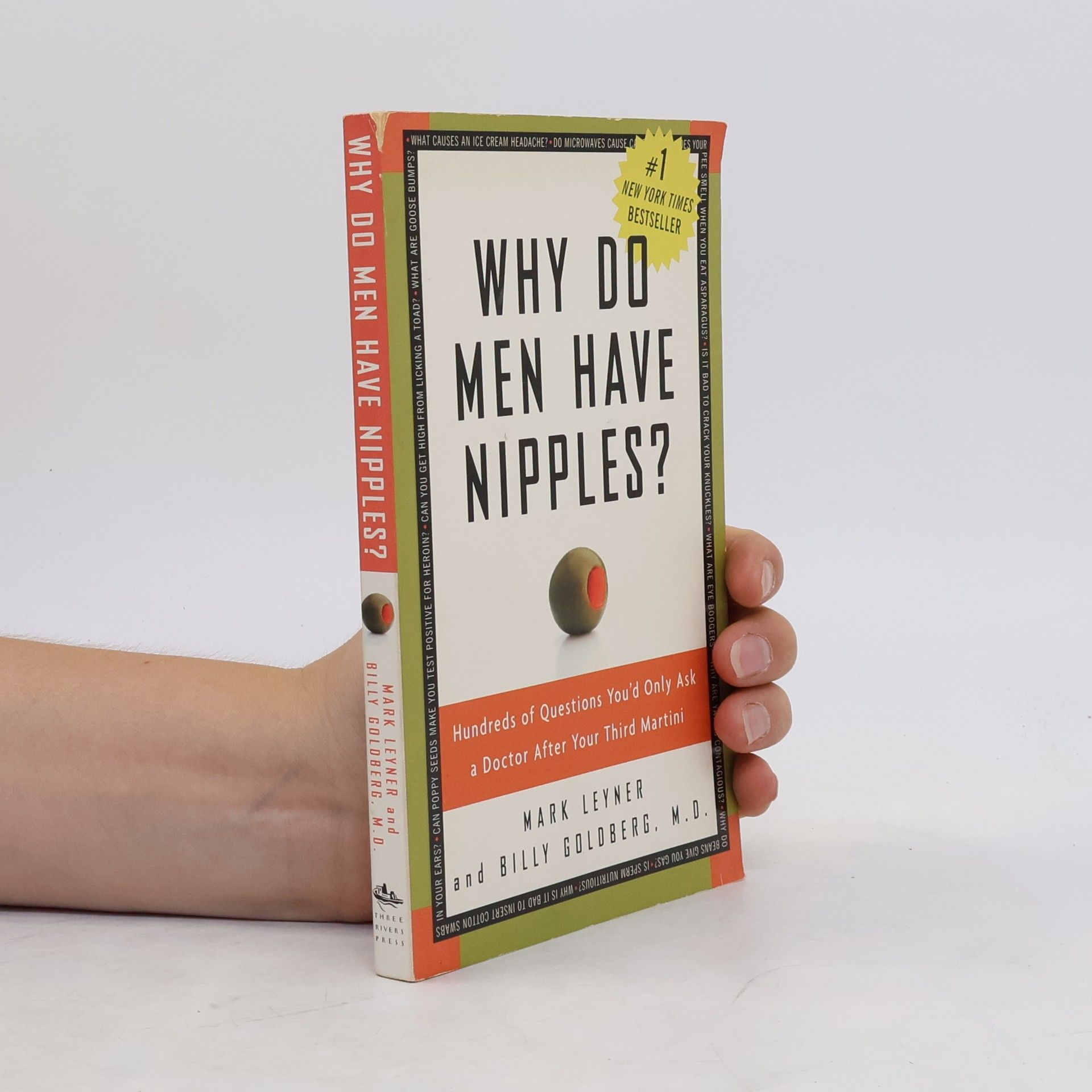 Mark Leyner Why Do Men Have Nipples? Hundreds of Questions You'd Only Ask a Doctor After Your Third Martini
