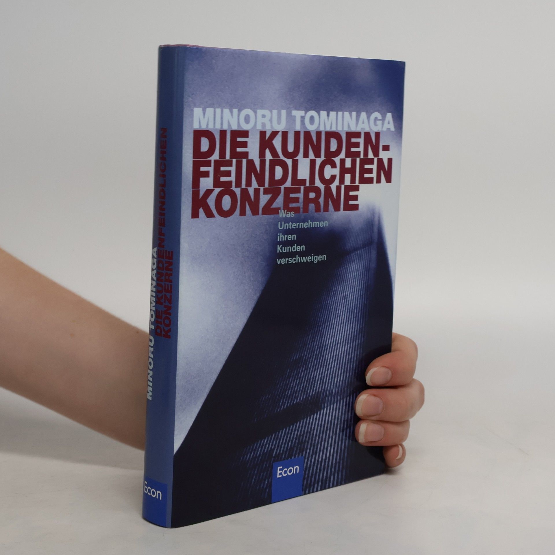 Minoru Tominaga Die kundenfeindlichen Konzerne
