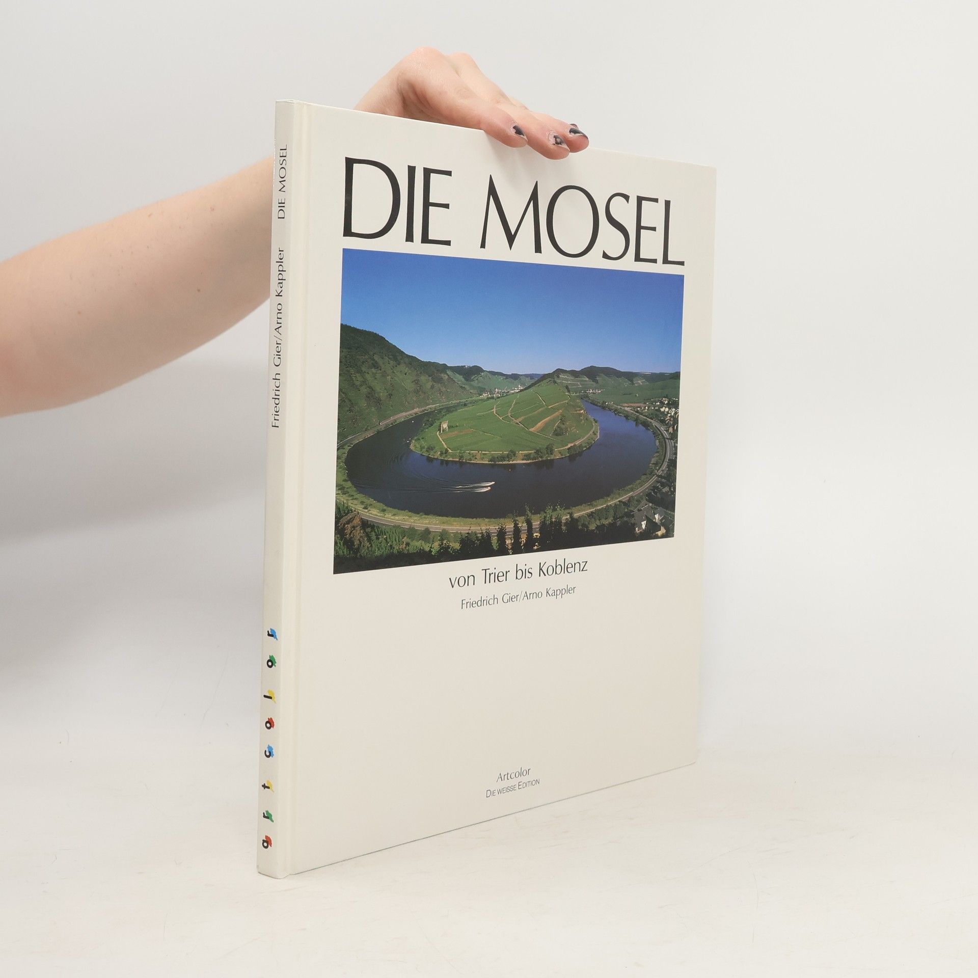 Friedrich Gier Die Mosel von Trier bis Koblenz