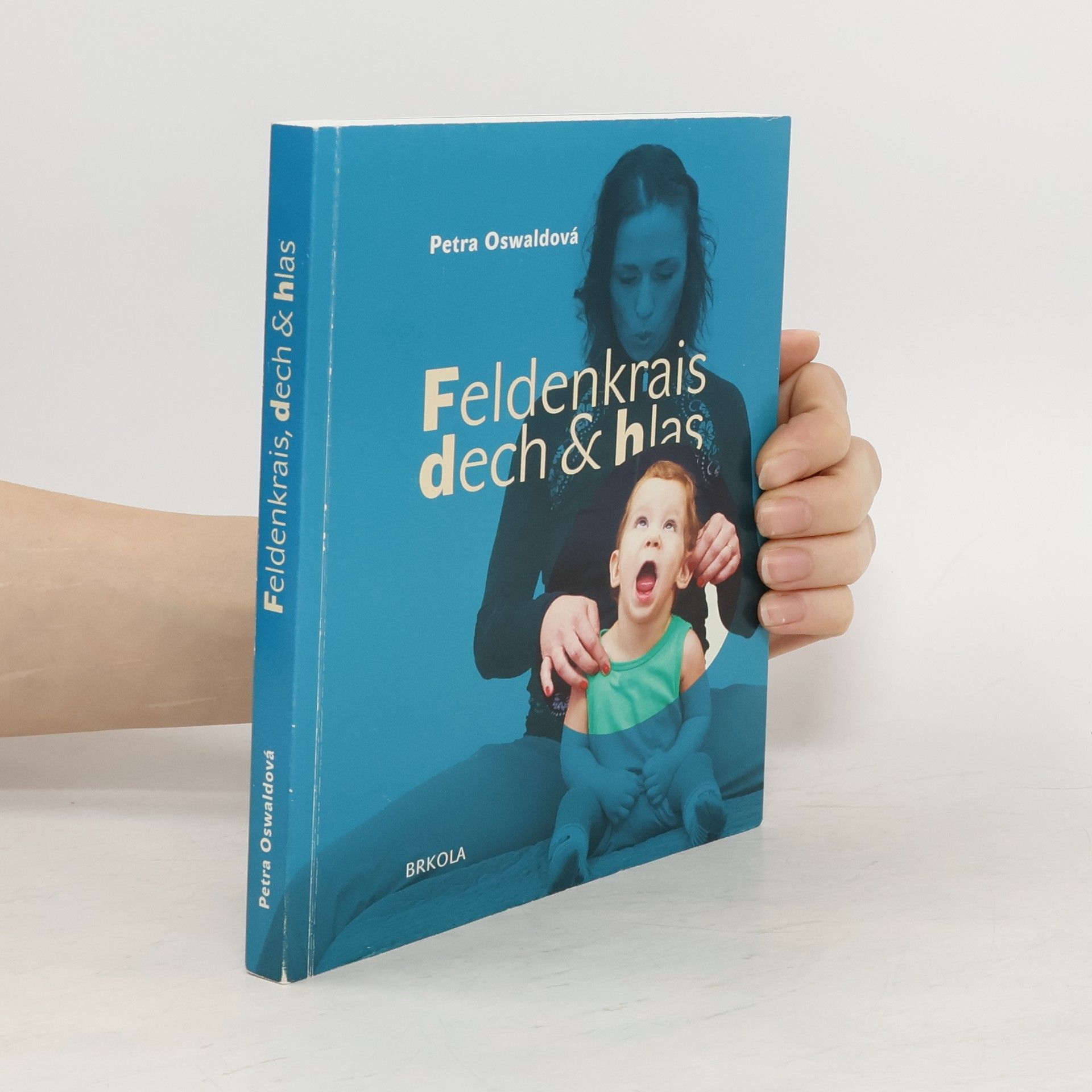 Petra Oswaldová Feldenkrais. Dech a hlas