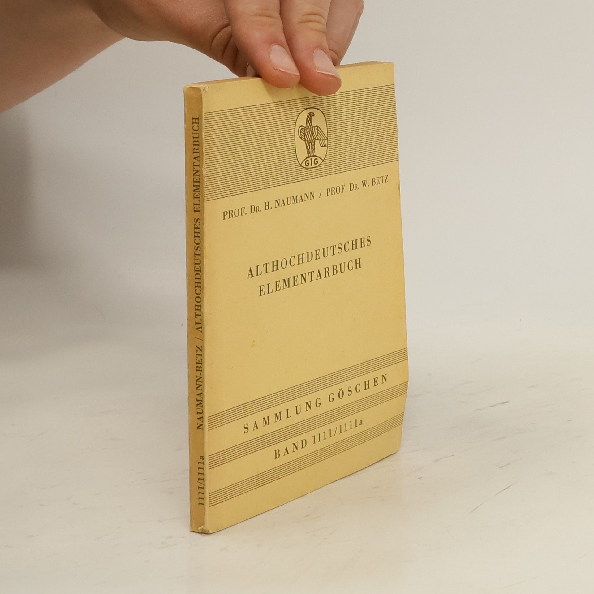 Naumann Hans Althochdeutsches Elementarbuch Grammatik und Texte