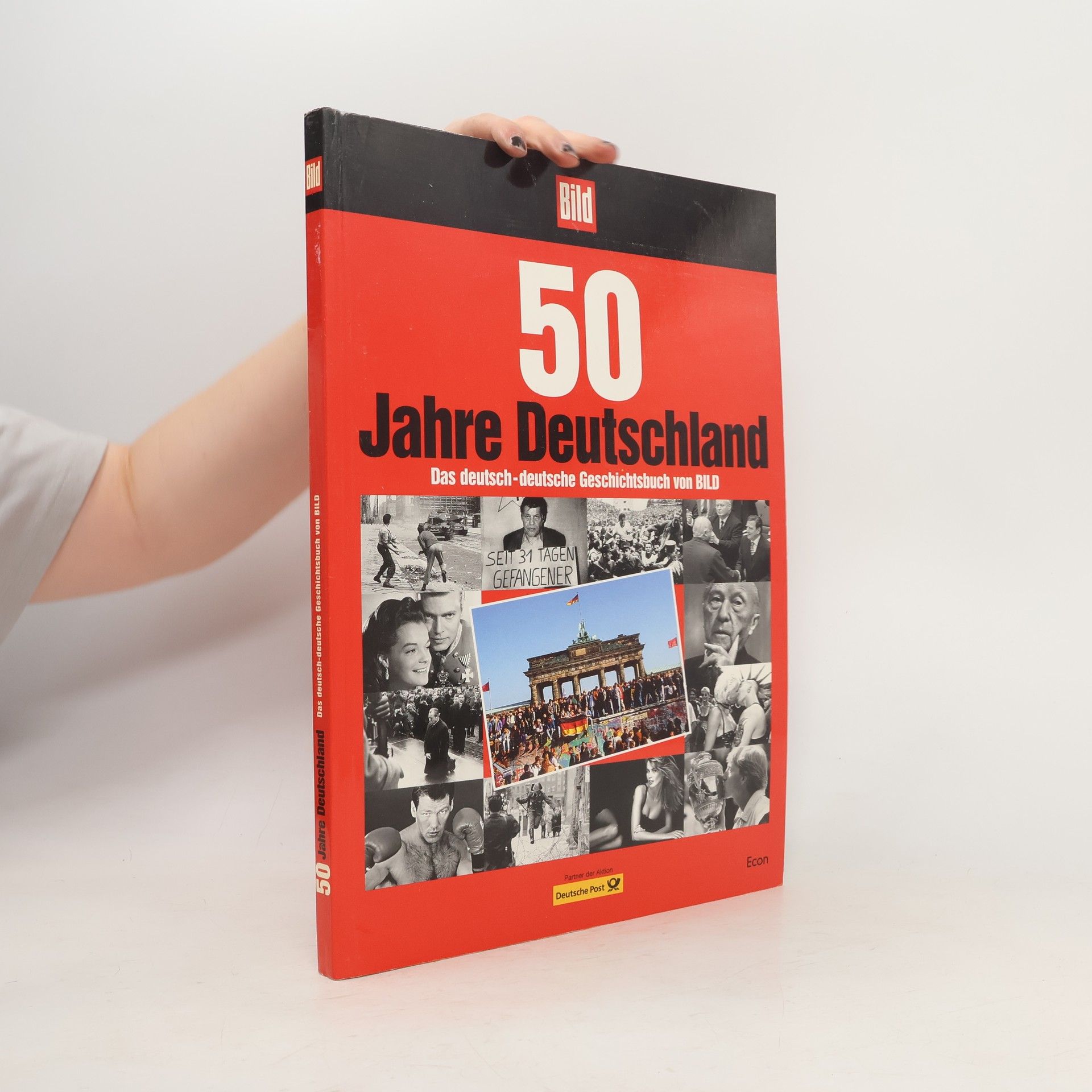 Louis Edmund Hagen 50 Jahre Deutschland. Das deutsch-deutsche Geschichtsbuch von Bild