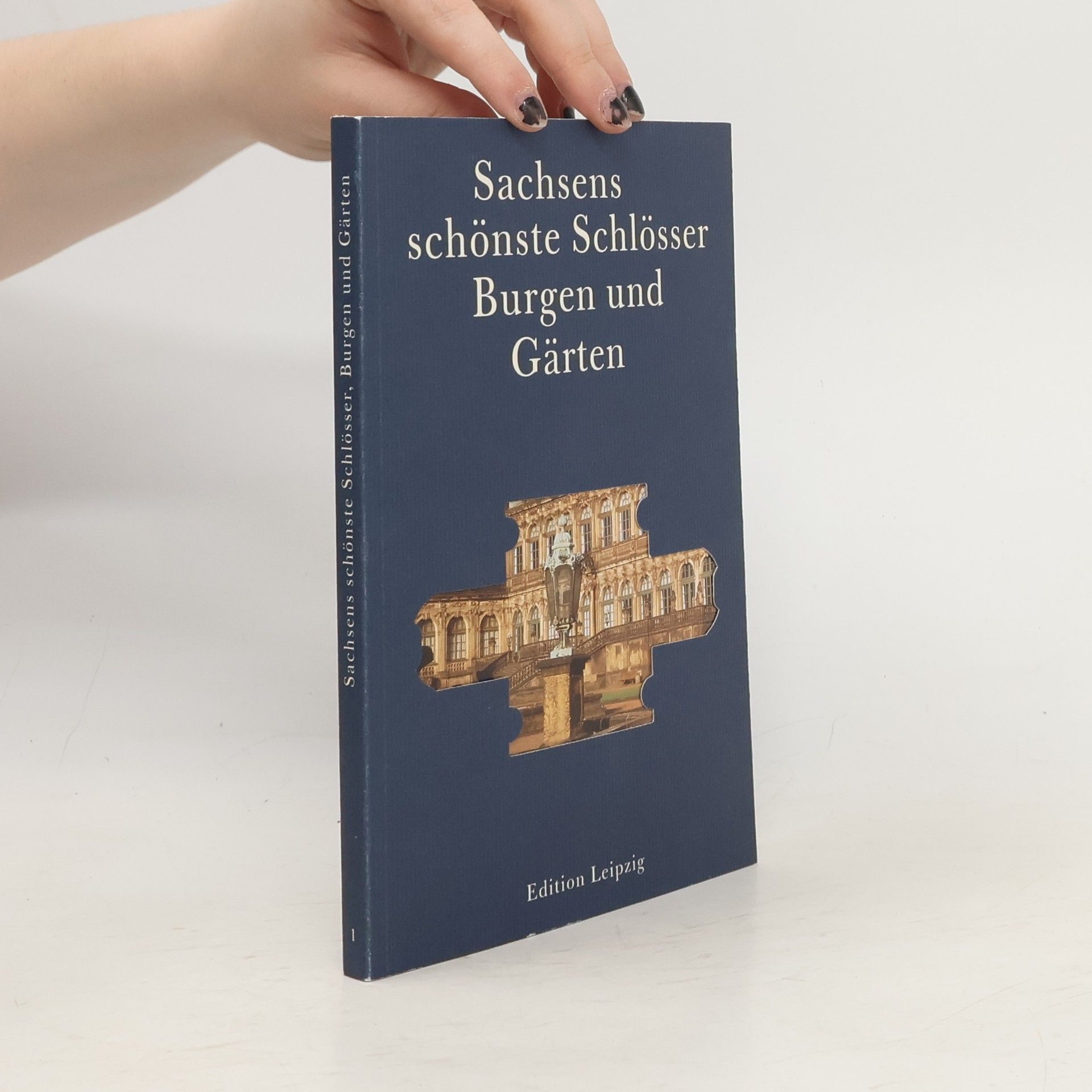 Reinhard Delau Sachsens schönste Schlösser, Burgen und Gärten