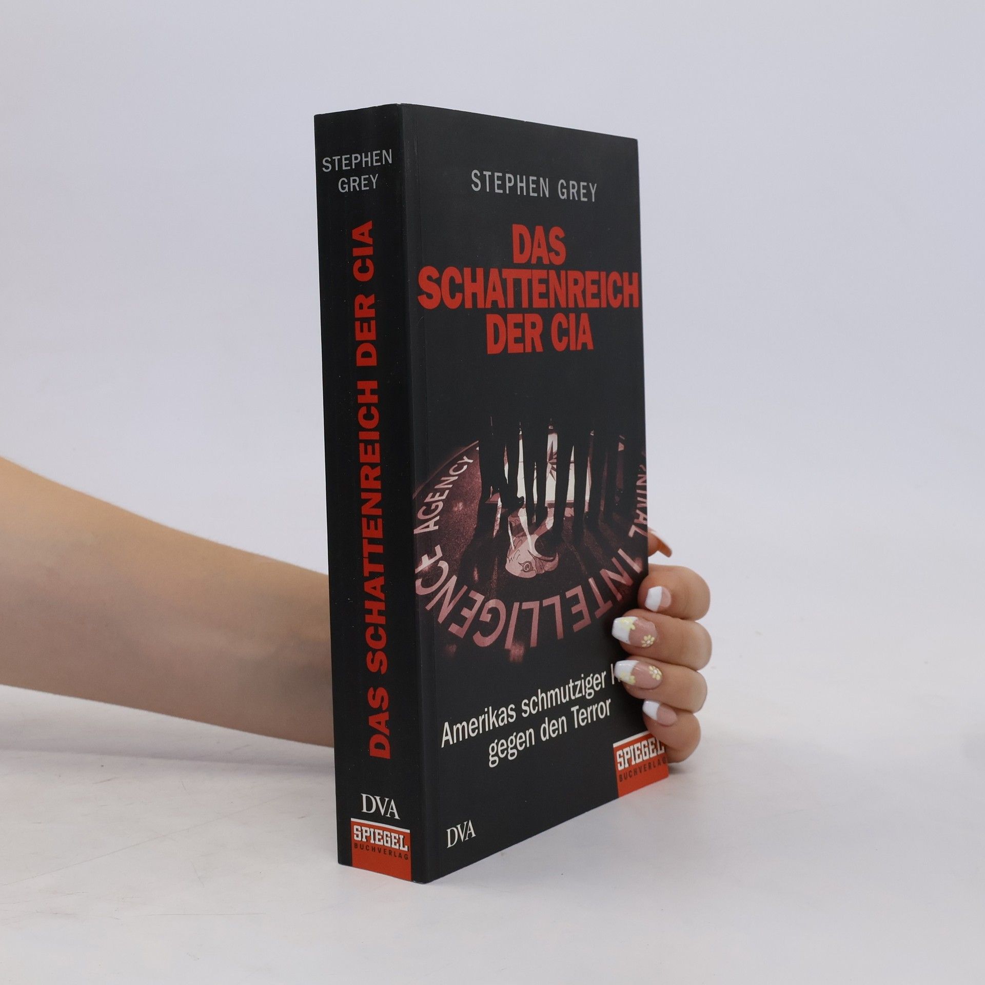 Stephen Grey Das Schattenreich der CIA
