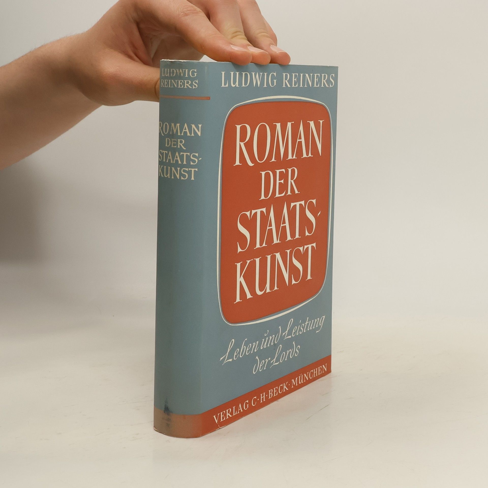 Ludwig Reiners Roman der Staatskunst. Leben und Leistung der Lords