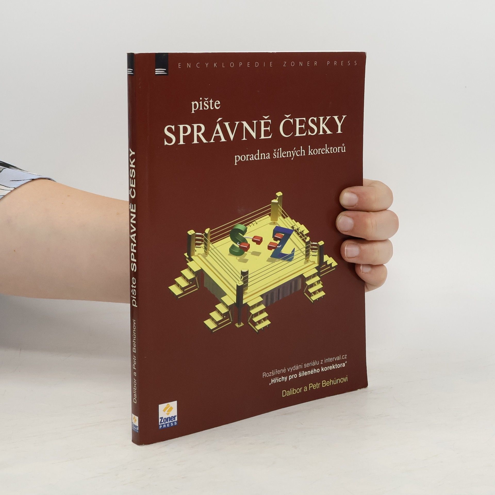Dalibor Behún Pište správně česky - Poradna šílených korektorů