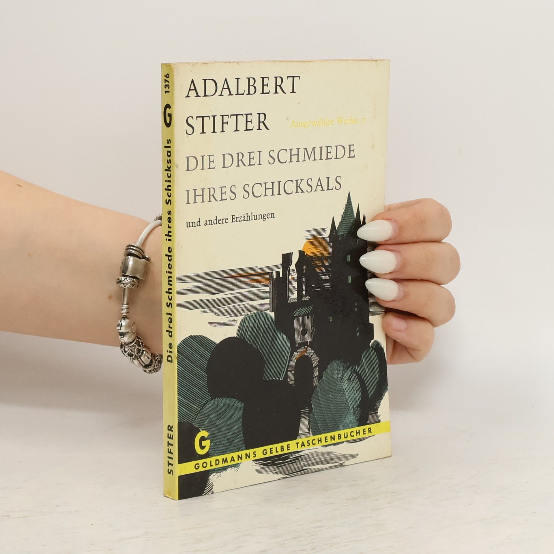 Adalbert Stifter Die drei Schmiede ihres Schicksals
