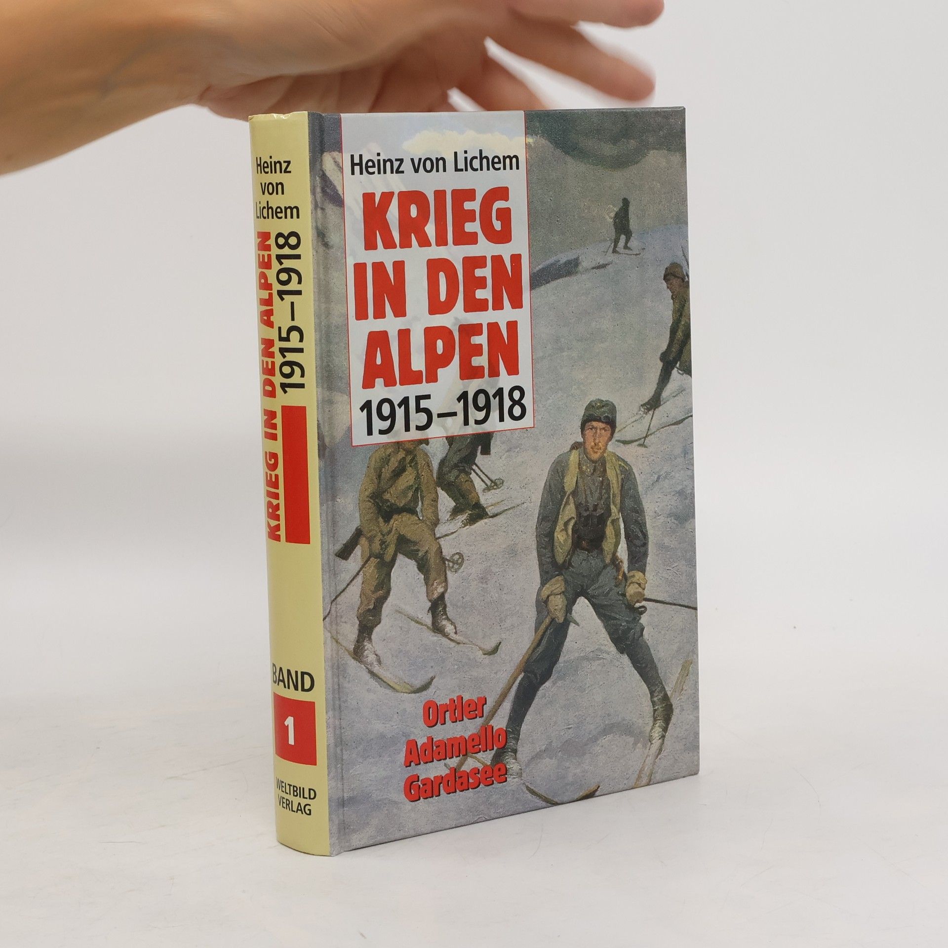 Heinz von Lichem Krieg in den Alpen 1915-1918, Die Dolomitenfront