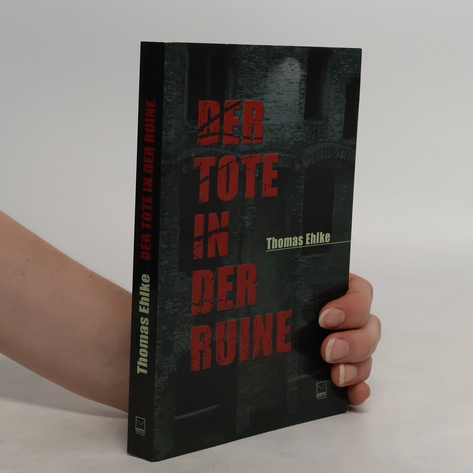 Thomas Ehlke Der Tote in der Ruine