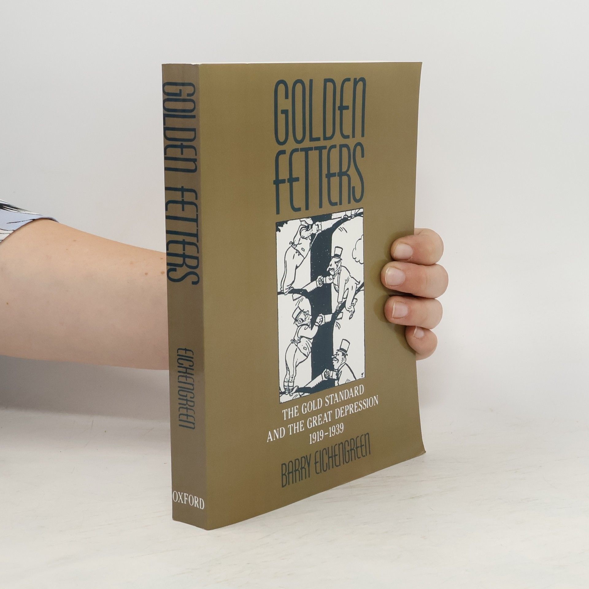 Barry Eichengreen Golden Fetters : the Gold Standard and the Great Depression 1919-1939