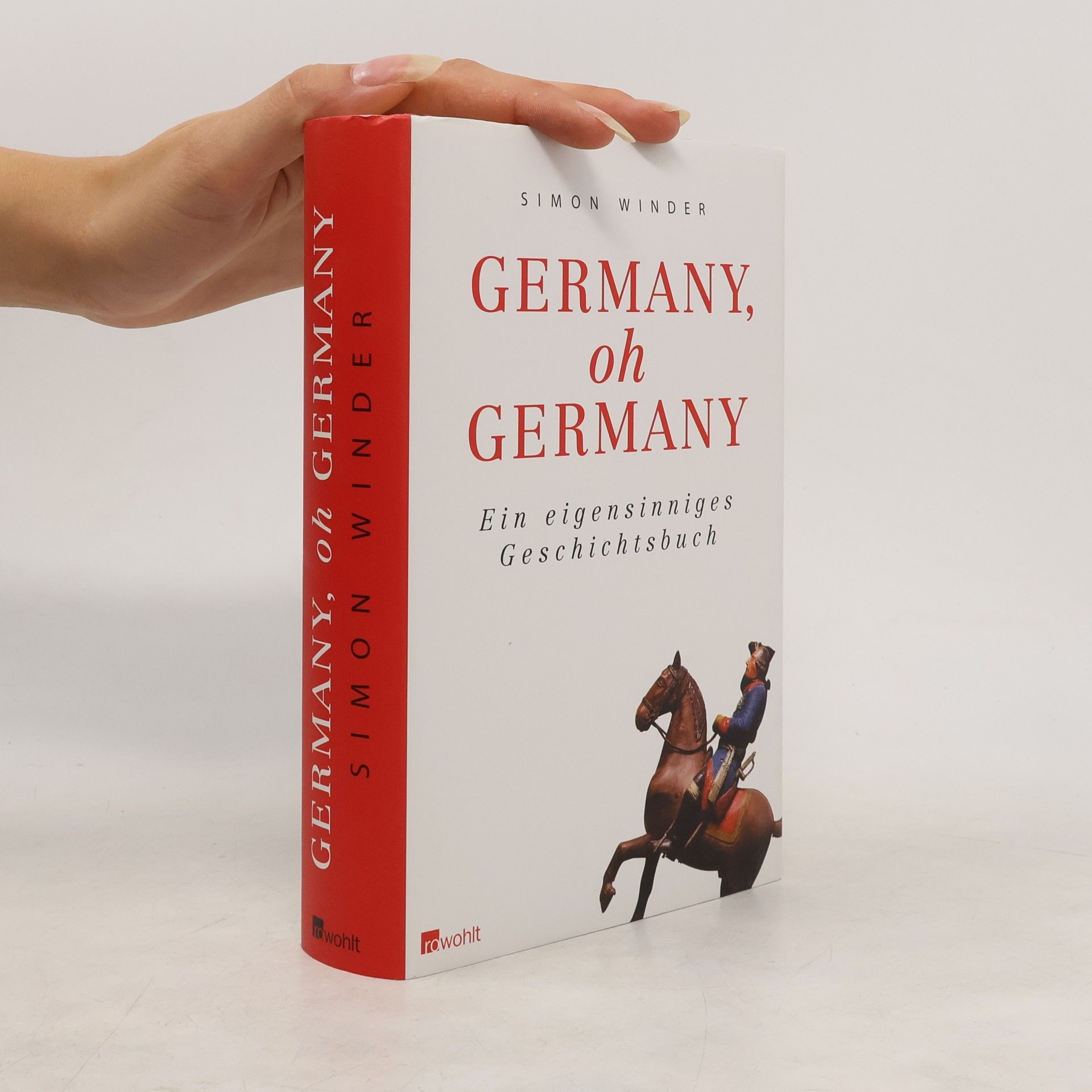 Simon Winder Germany, oh Germany. Ein eigensinniges Geschichtsbuch.