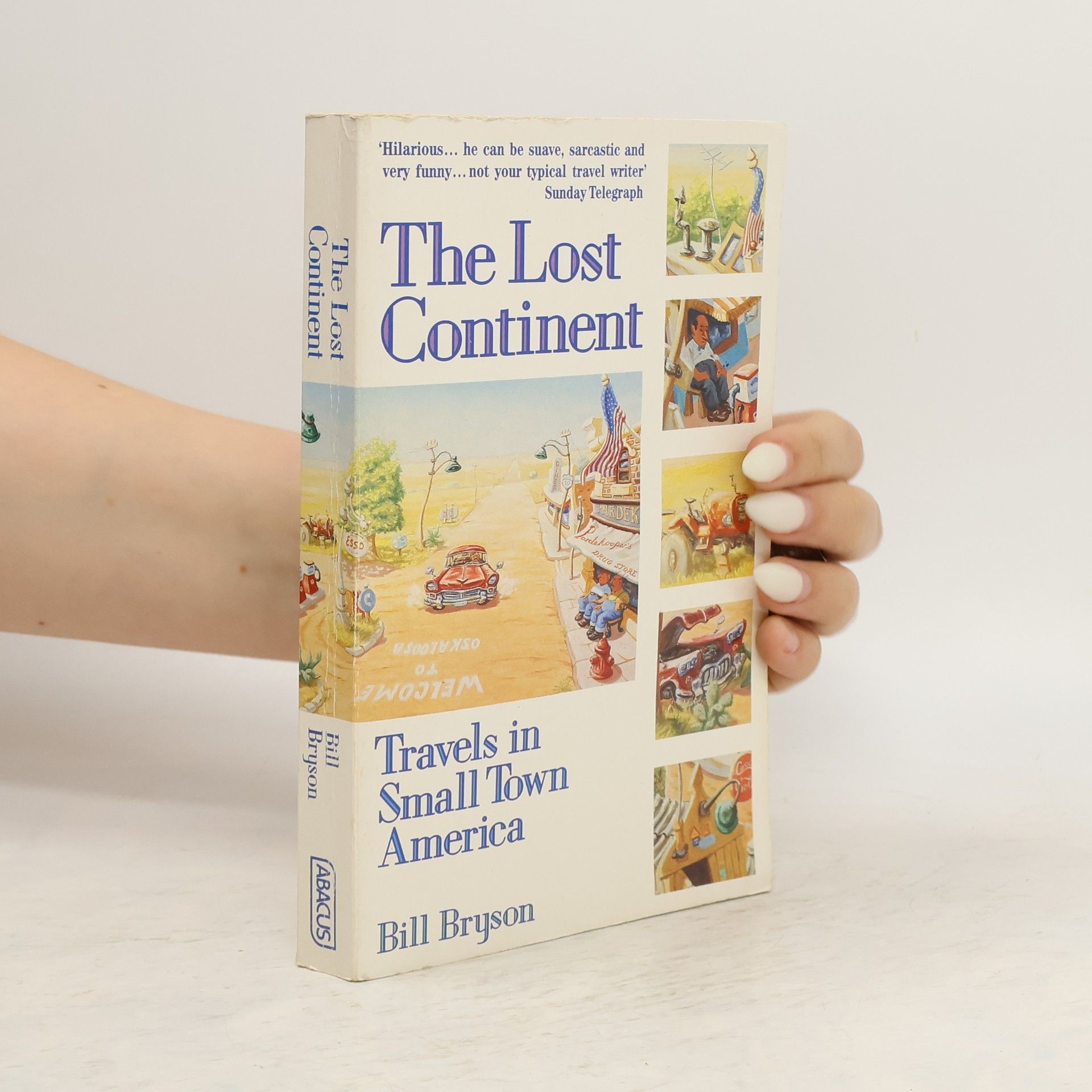 Bill Bryson The Lost Continent : Travels in Small Town America