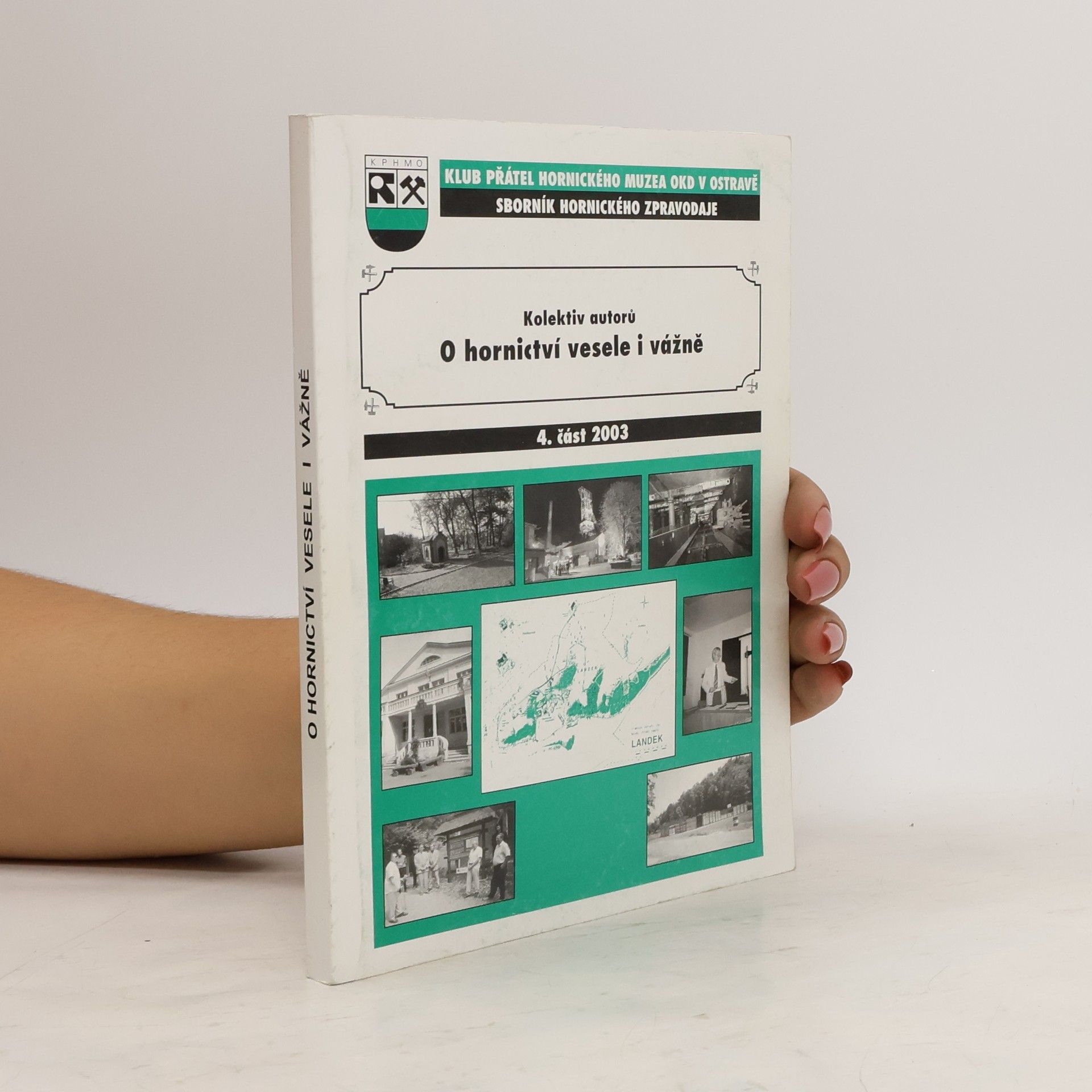 Autorenkollektiv O hornictví vesele i vážně. 4. Část