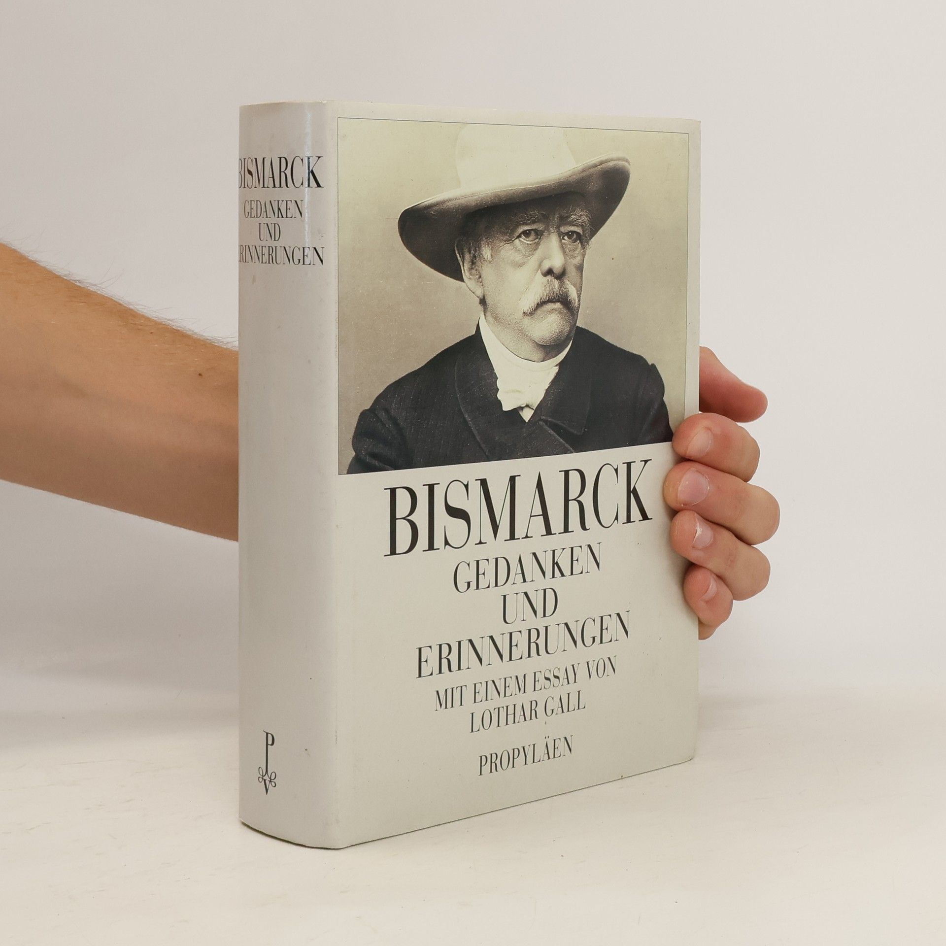 Otto von Bismarck Gedanken und Erinnerungen
