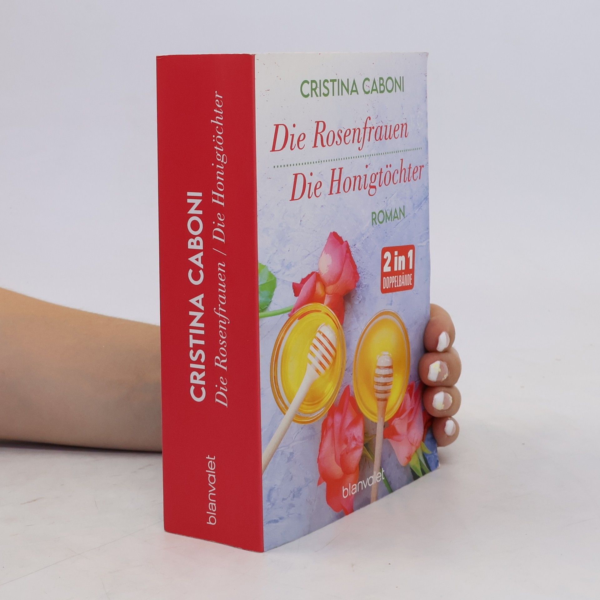Cristina Caboni Die Rosenfrauen. Die Honigtöchter