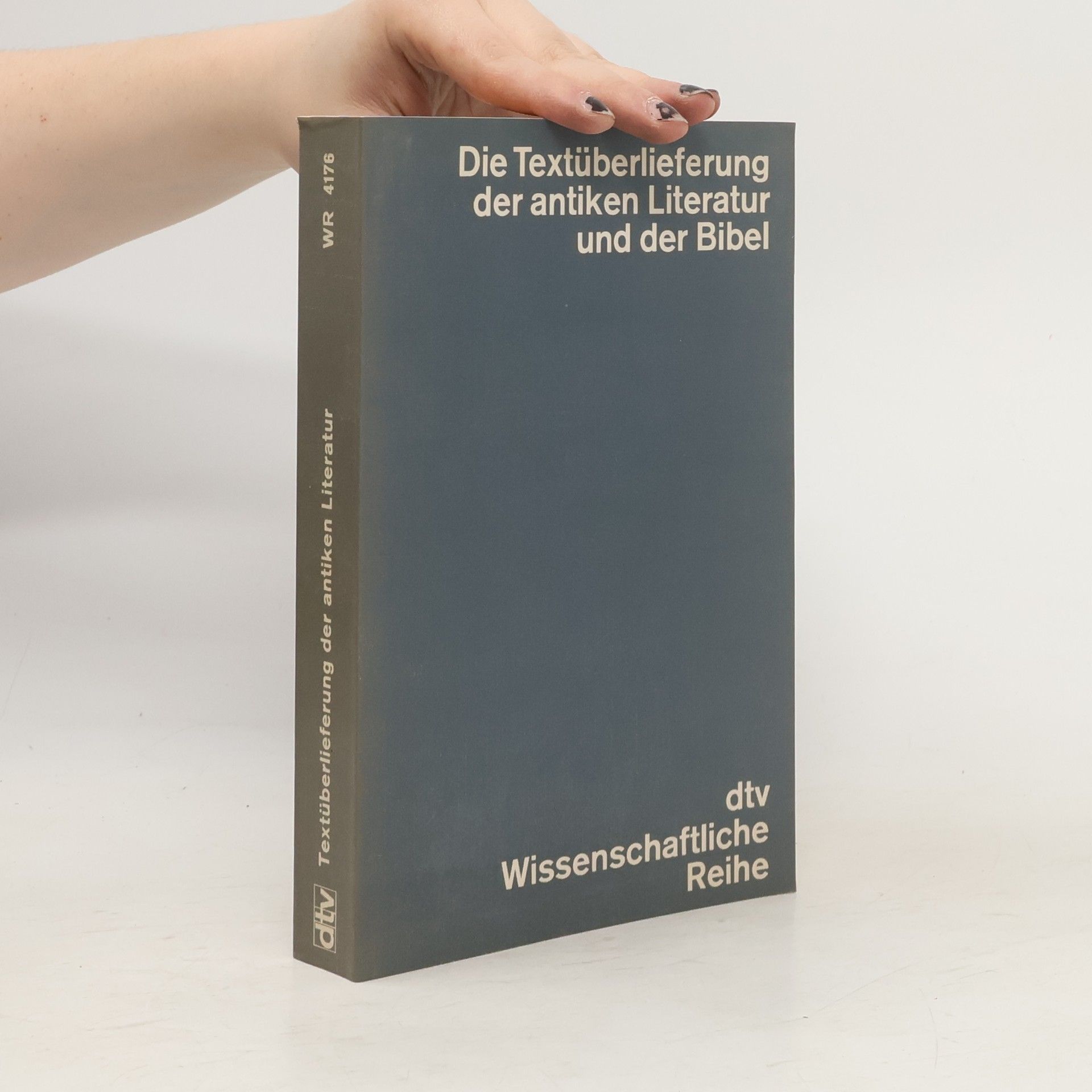 Herbert Hunger Die Textüberlieferung der antiken Literatur und der Bibel