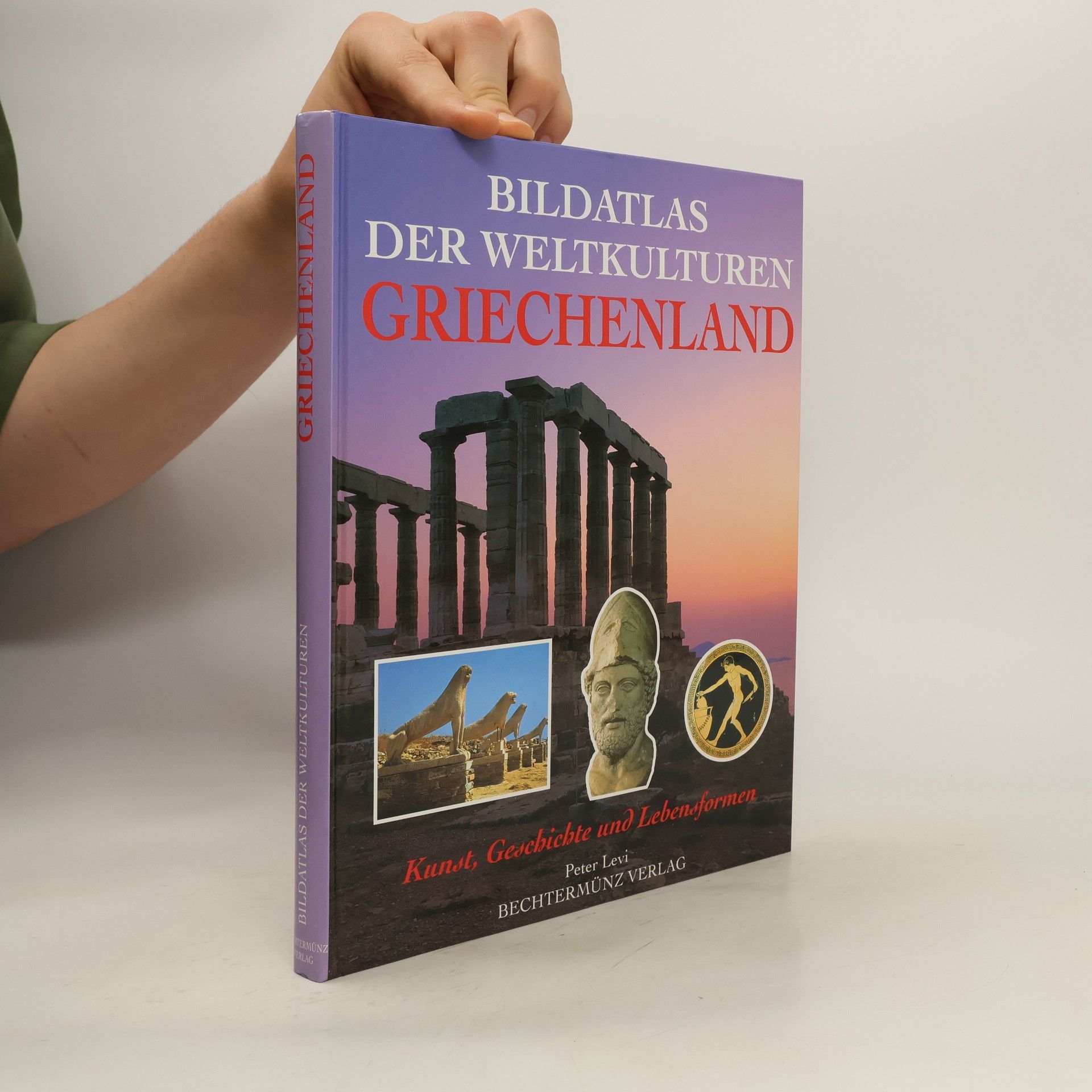 Peter Levi Bildatlas der Weltkulturen. Griechenlang