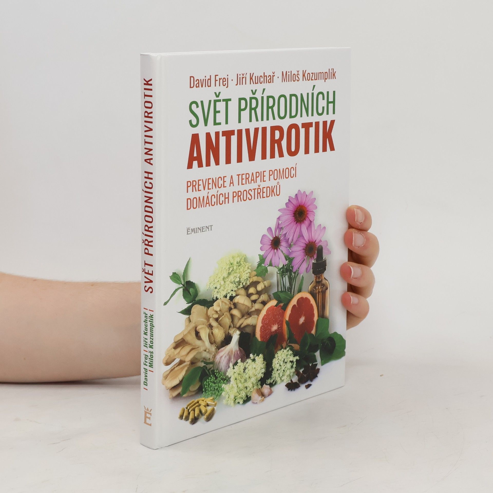 Jiří Kuchař Svět přírodních antivirotik: Prevence a terapie pomocí domácích prostředků