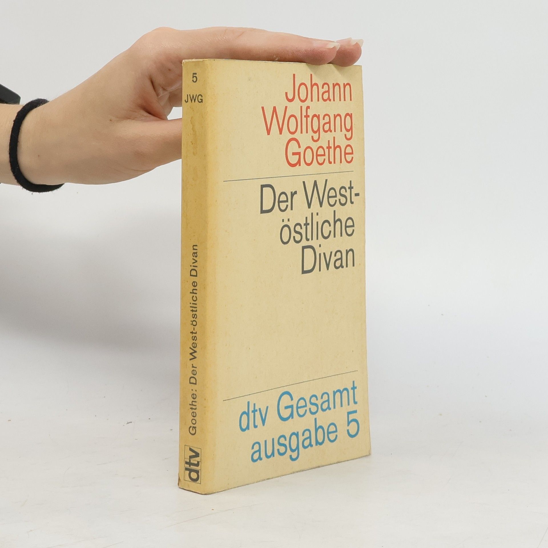 Johann Wolfgang von Goethe Der Westöstliche Divan