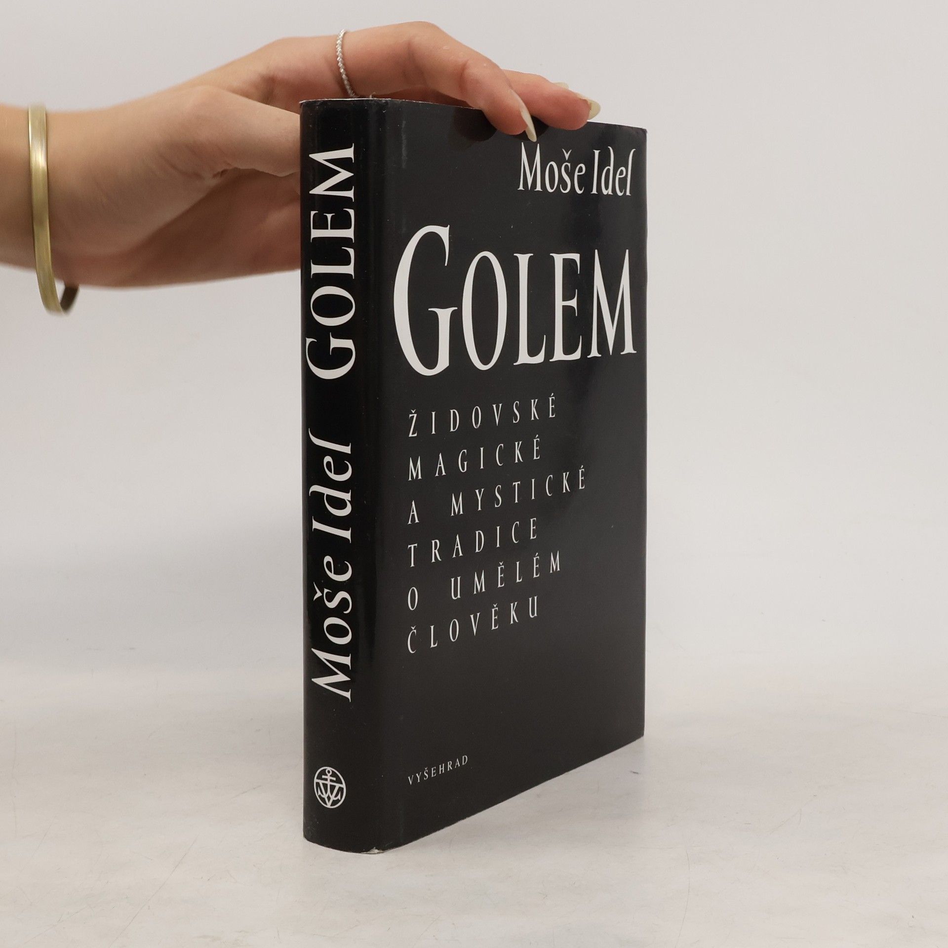 Moše Idel Golem : židovské magické a mystické tradice o umělém člověku