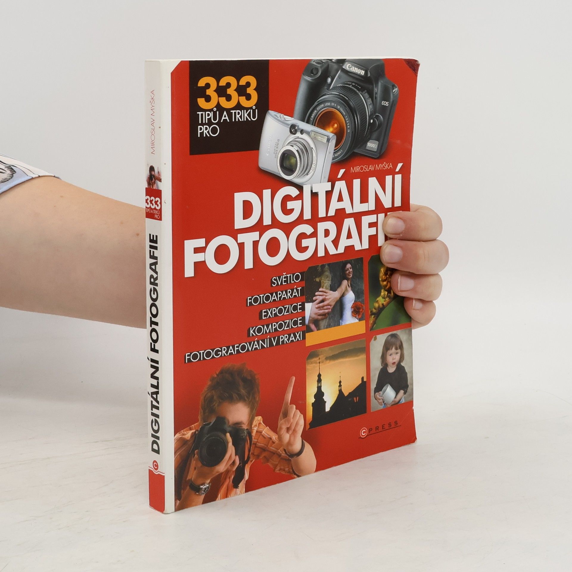 Miroslav Myška 333 tipů a triků pro digitální fotografie