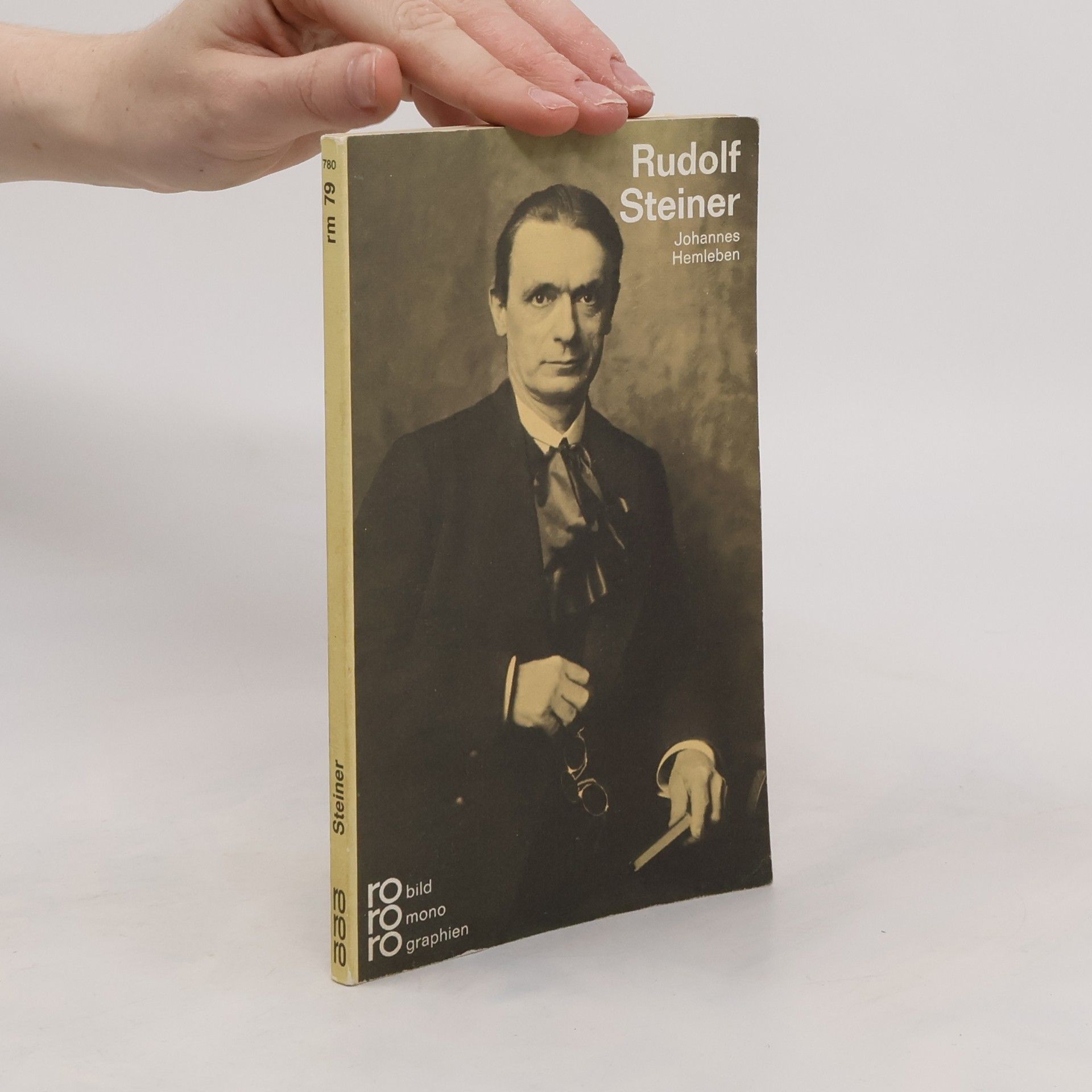 Johannes Hemleben Rudolf Steiner. Mit Selbstzeugnissen und Bilddokumenten
