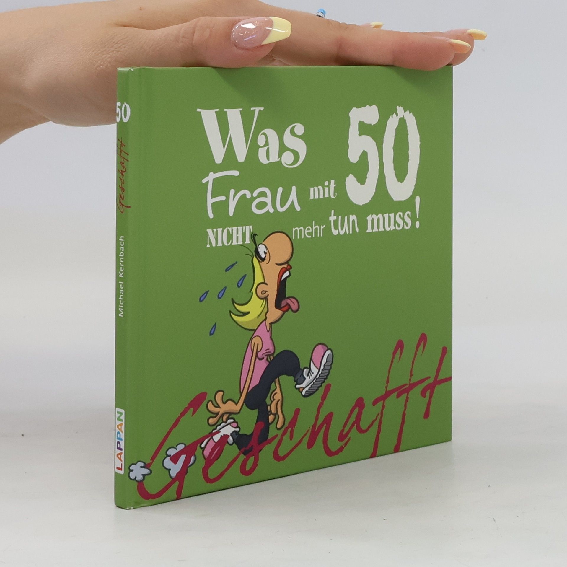 Michael Kernbach Geschafft - was Frau mit 50 nicht mehr tun muss!