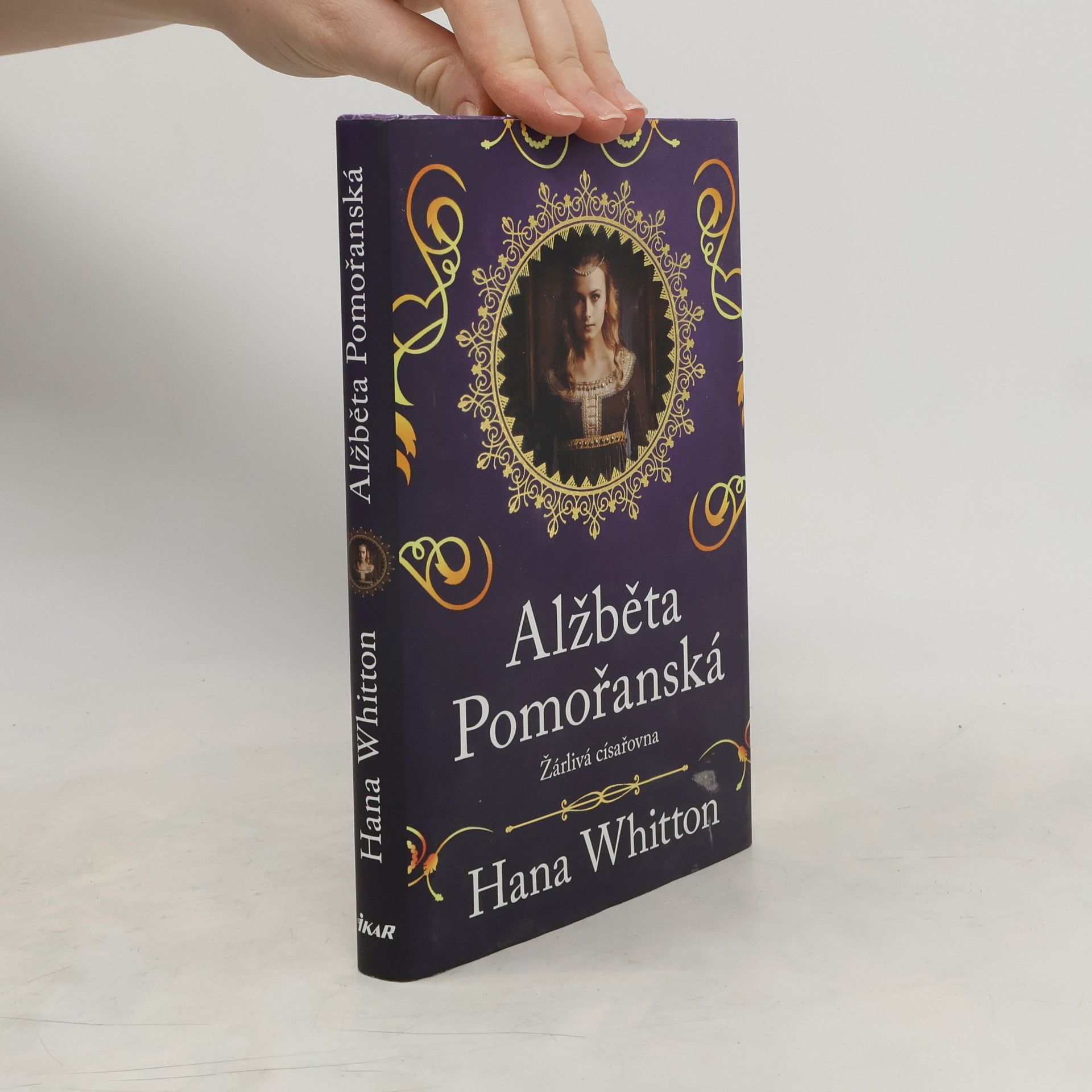 Hana Whitton Alžběta Pomořanská. Žárlivá císařovna