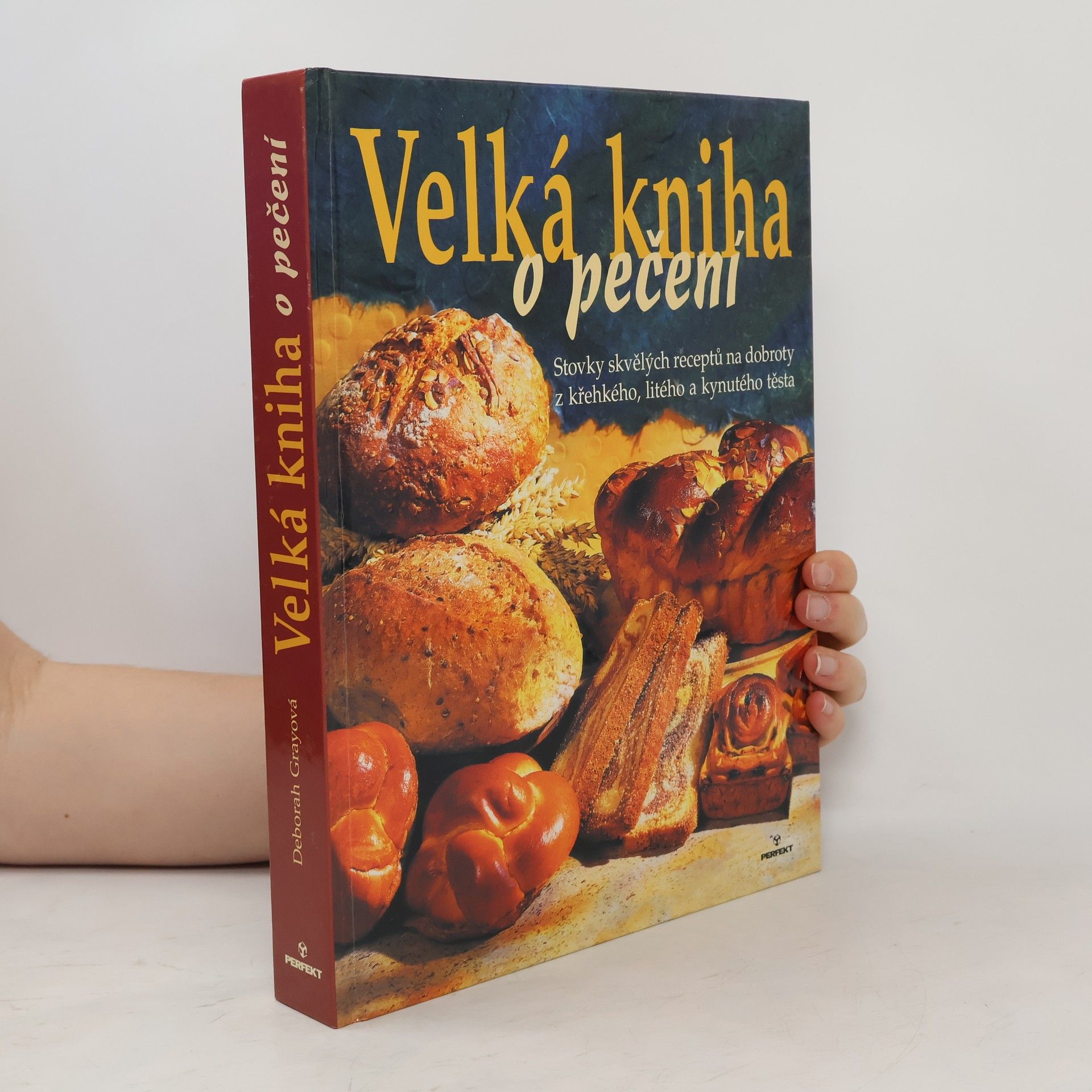 Deborah Gray Velká kniha o pečení