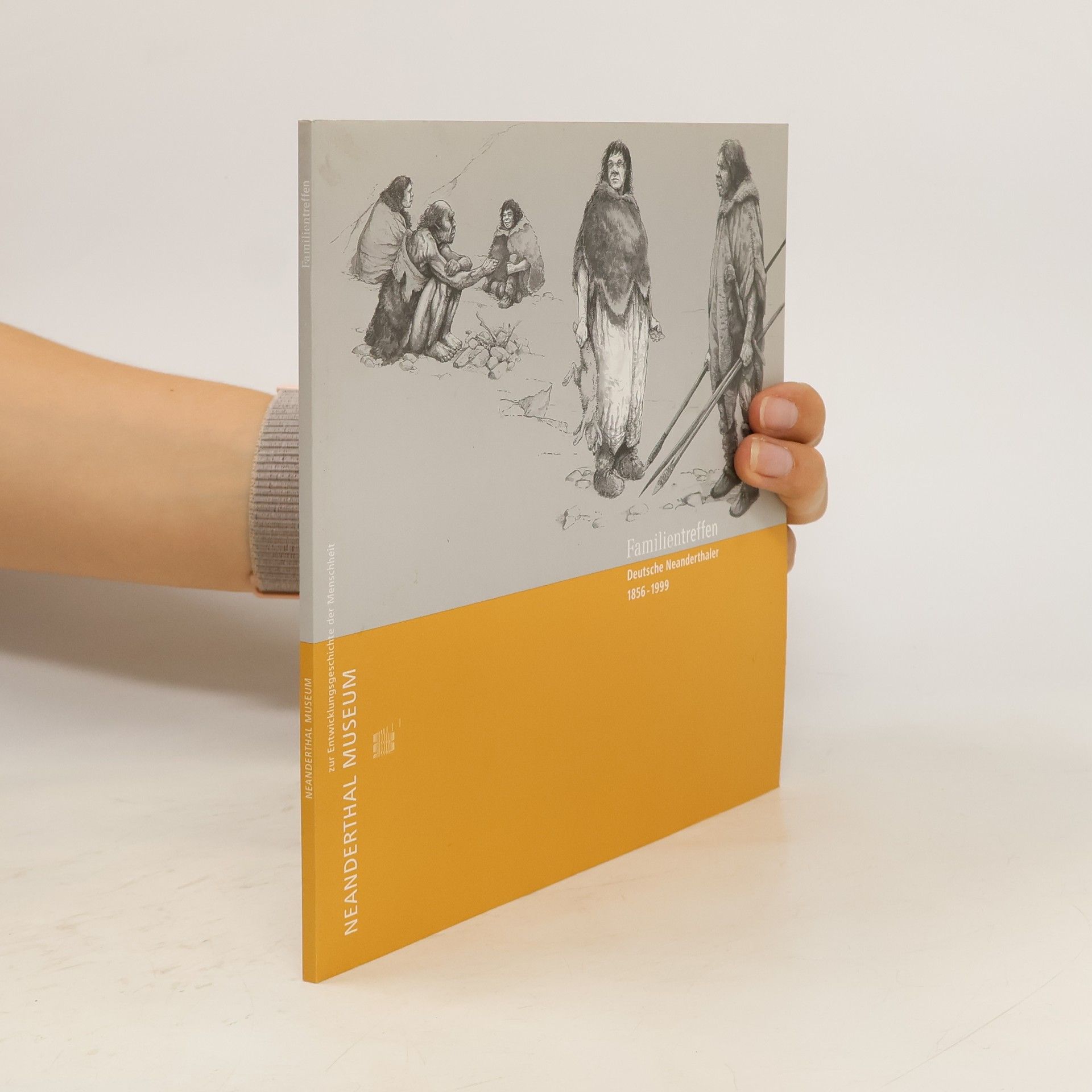 Jörg Orschiedt Familientreffen. Deutsche Neanderthaler 1856 - 1999