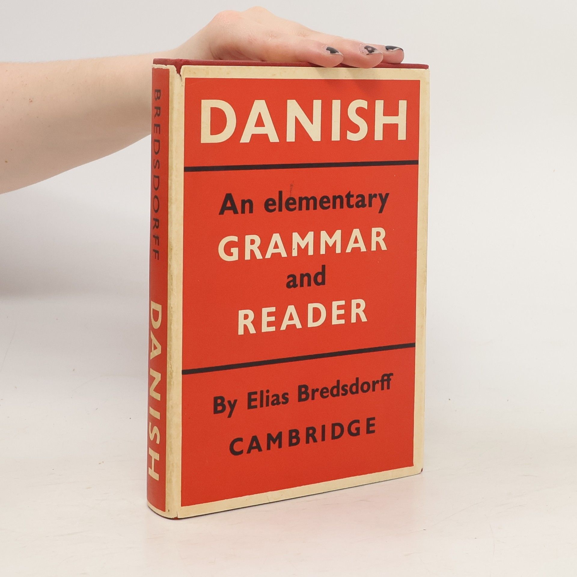 Elias Bredsdorff Danish: An Elementary Grammar and Reader