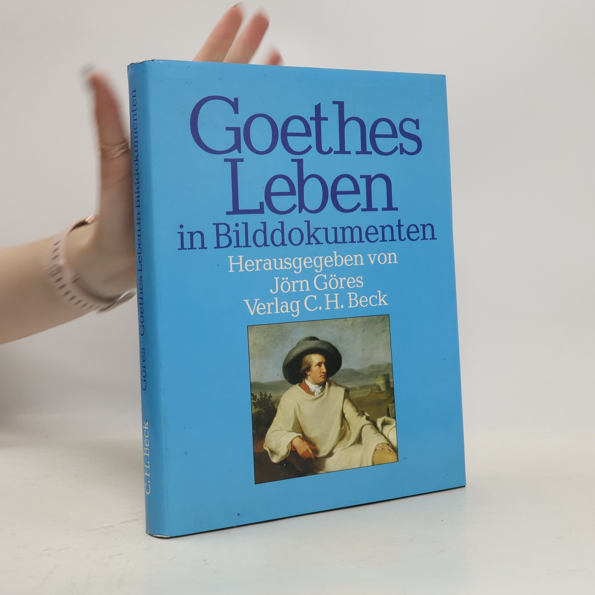 Jörn Göres Goethes Leben in Bilddokumenten