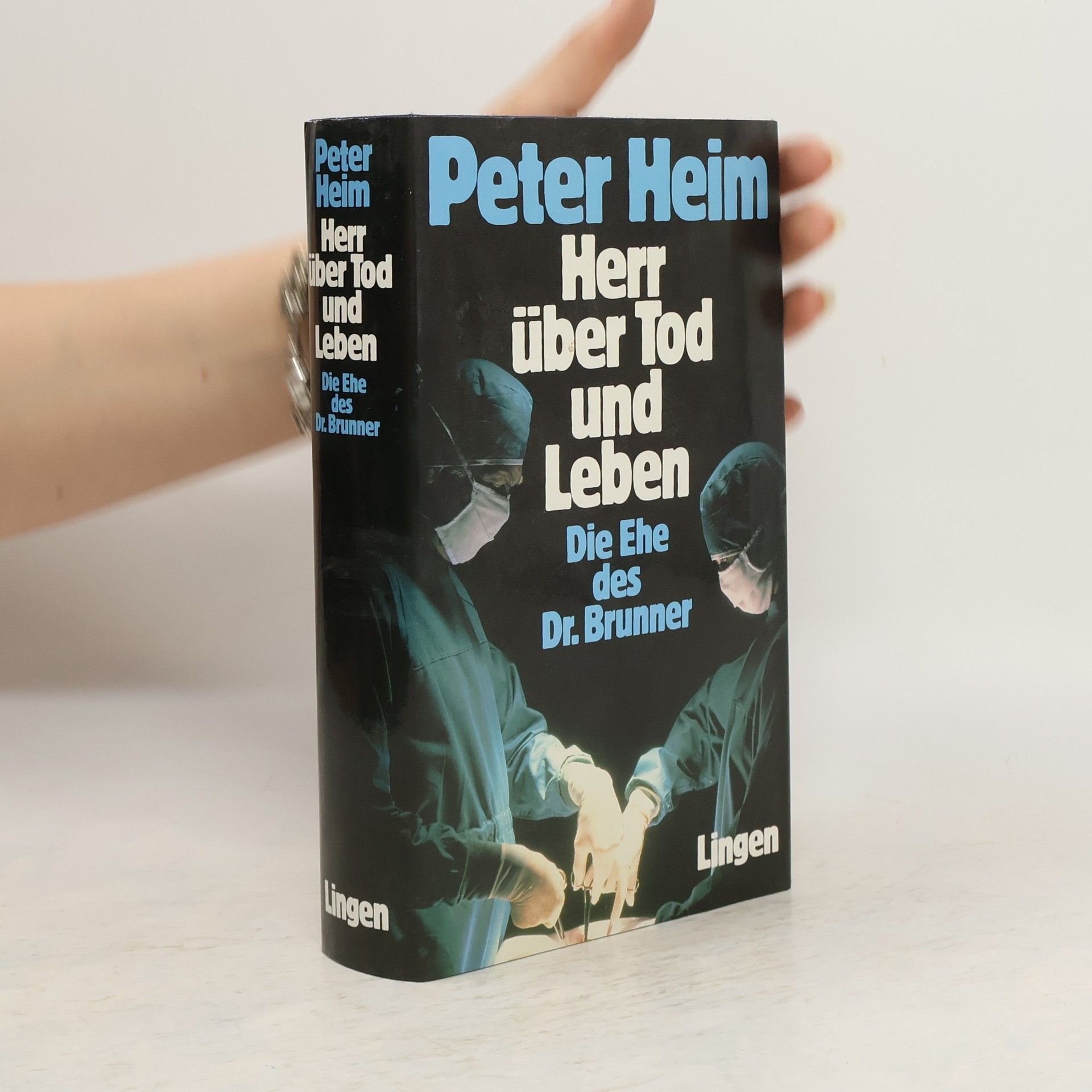 Peter Heim Herr über Tod und Leben. Die Ehe des Dr. Brunner