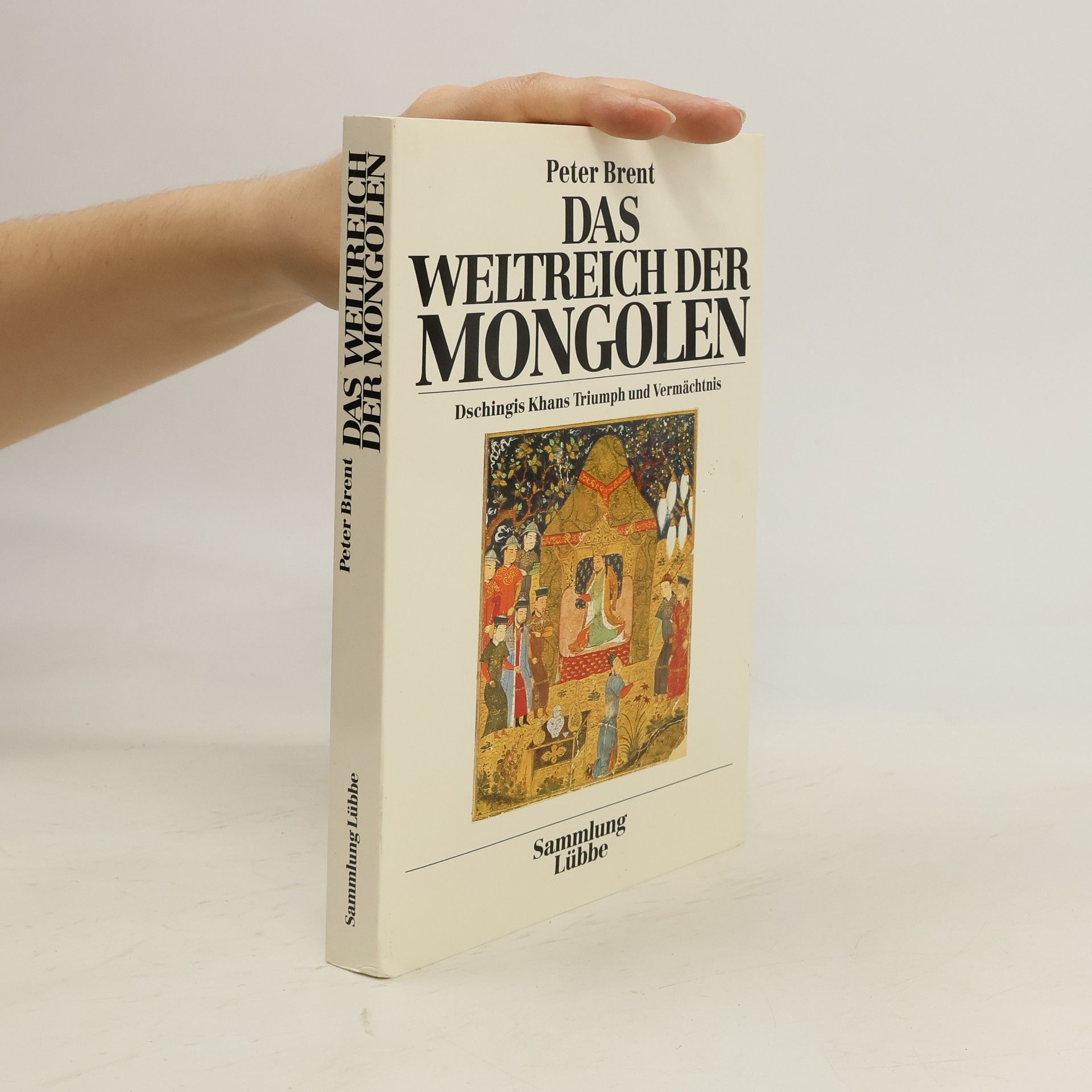 Peter O. Donnell Das Weltreich der Mongolen : Dschingis Khans Triumph und Vermächtnis