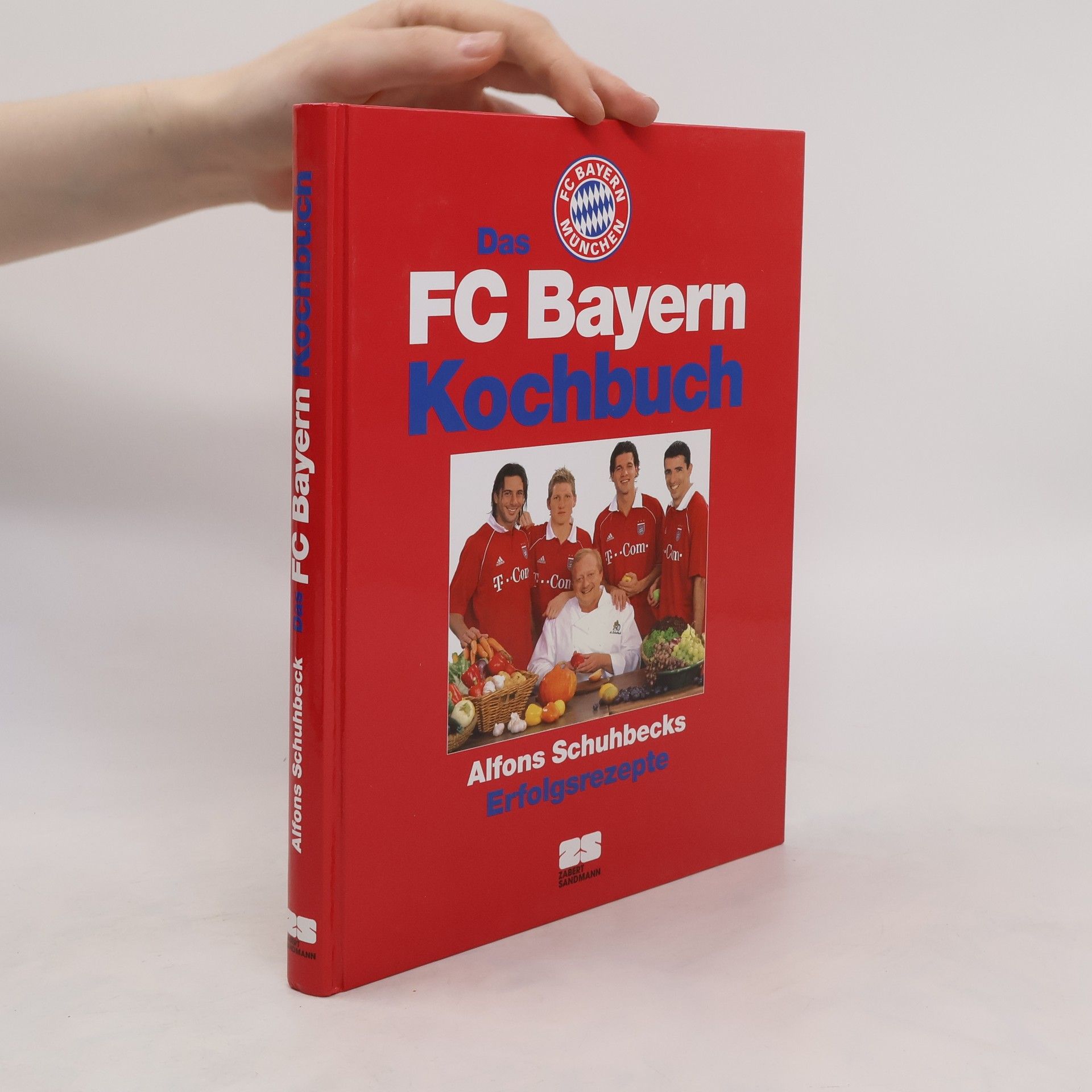 Alfons Schuhbeck Das FC Bayern Kochbuch
