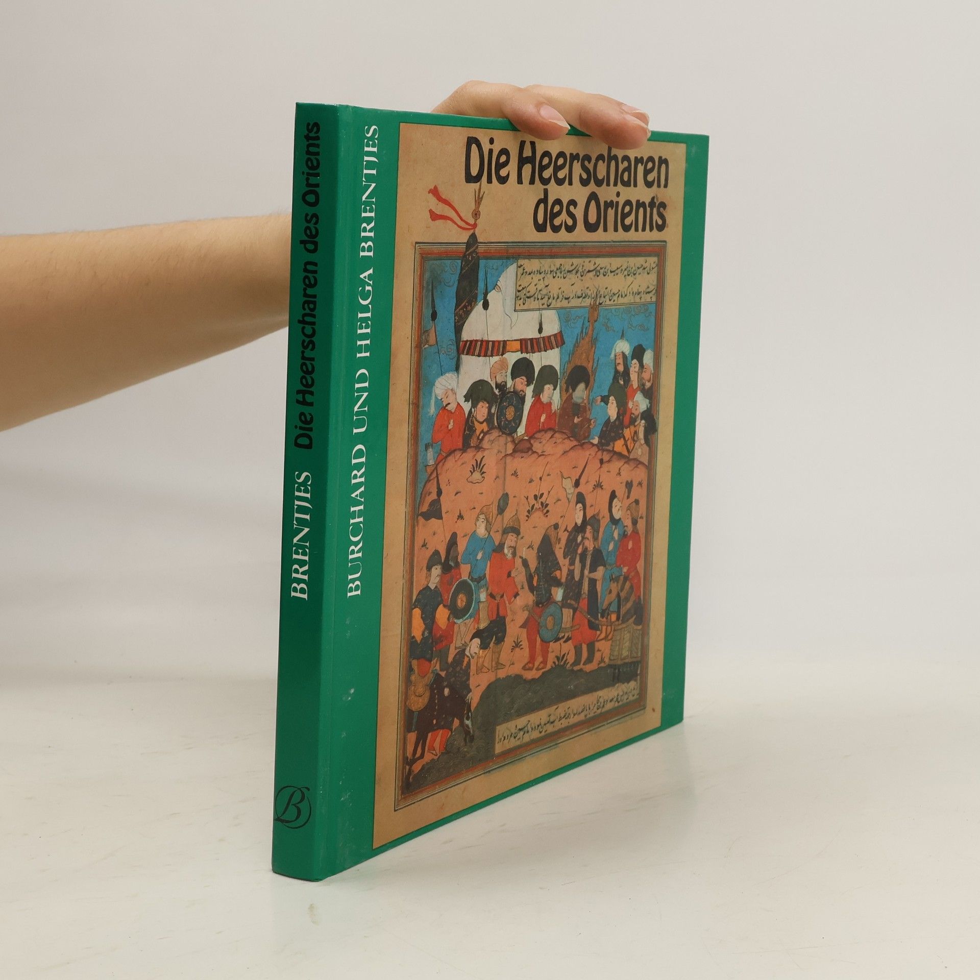 Helga Brentjes Die Heerscharen des Orients