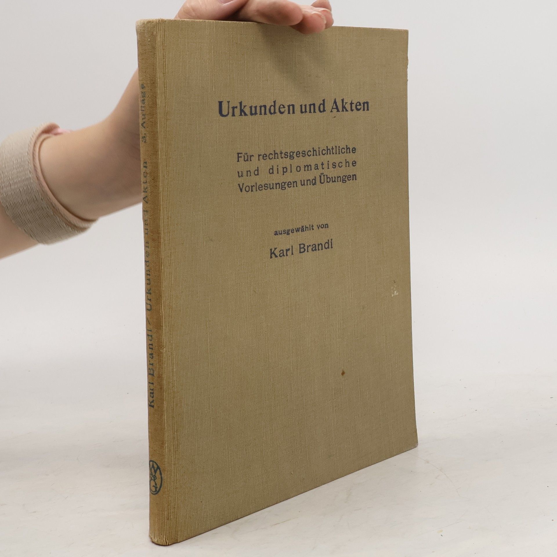 Karl Brandi Urkunden und Akten