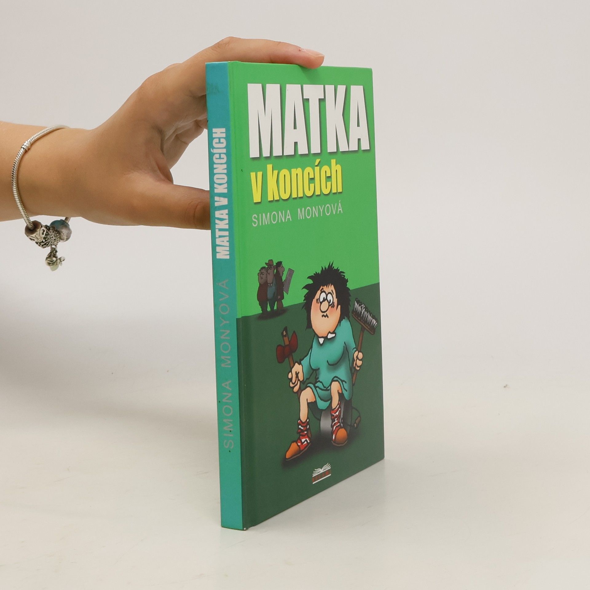 Monyová Simona Matka v koncích