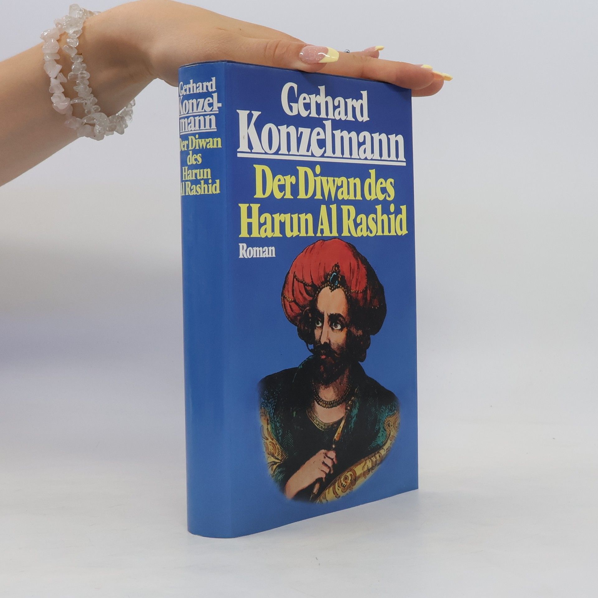 Gerhard Konzelmann Der Diwan des Harun Al Rashid